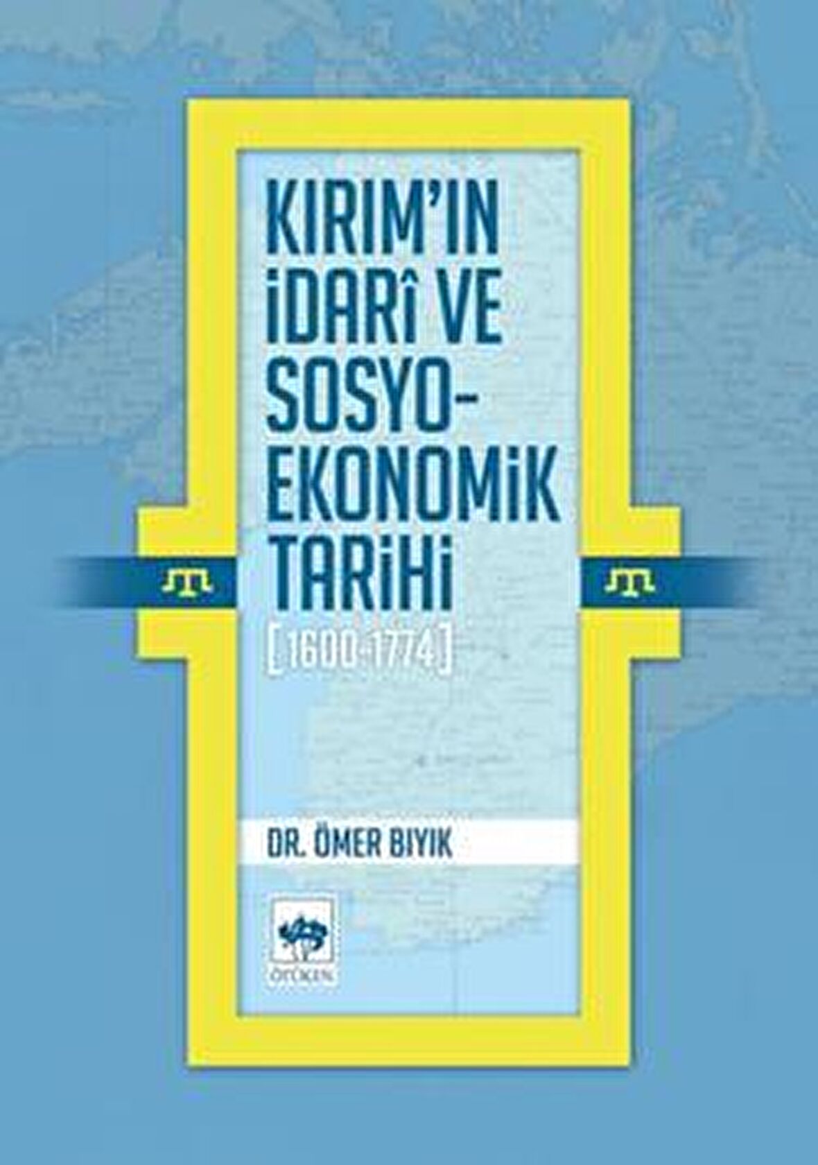 Kırım'ın İdari ve Sosyo-Ekonomik Tarihi (1600 - 1774)