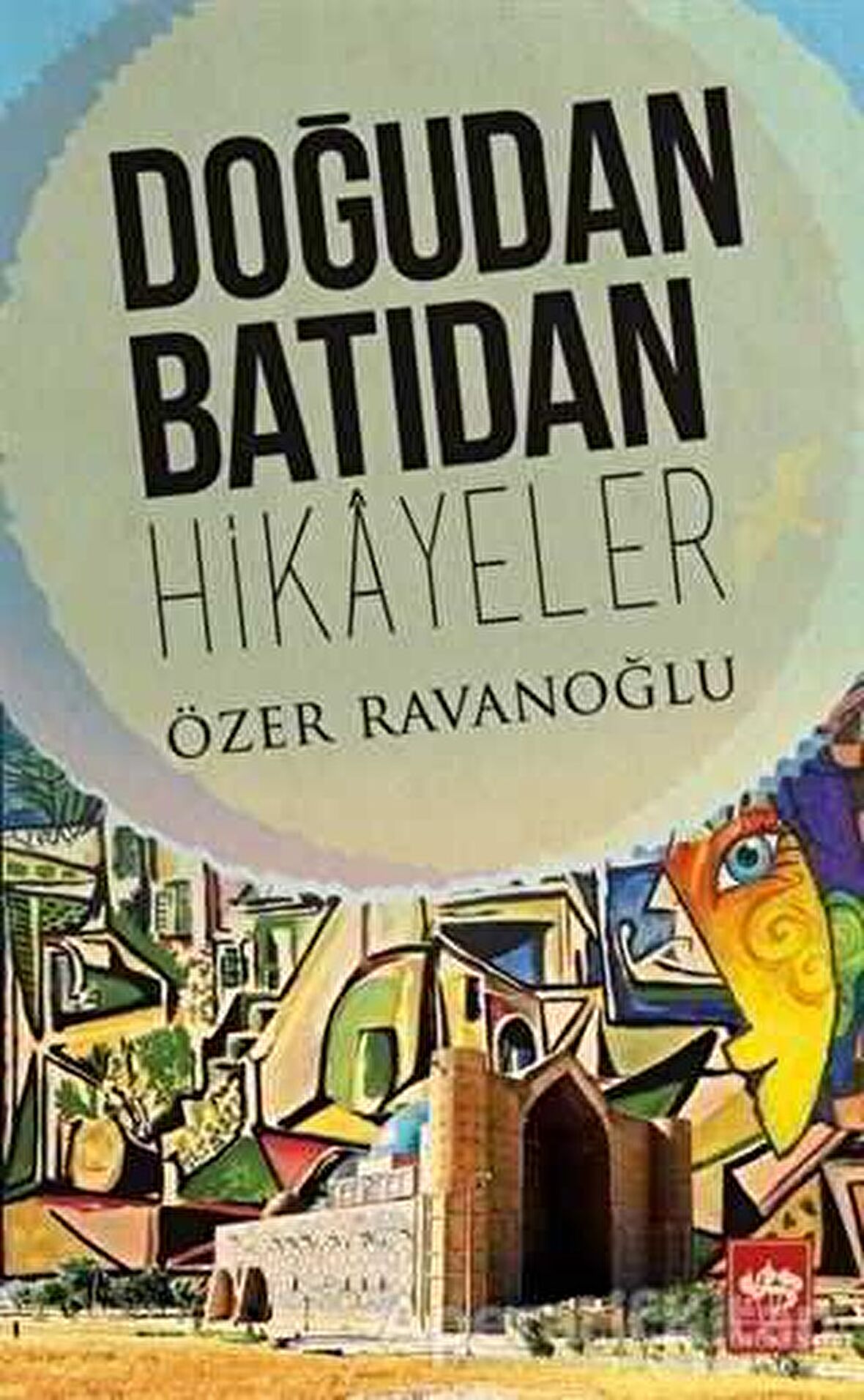 Doğudan Batıdan Hikayeler