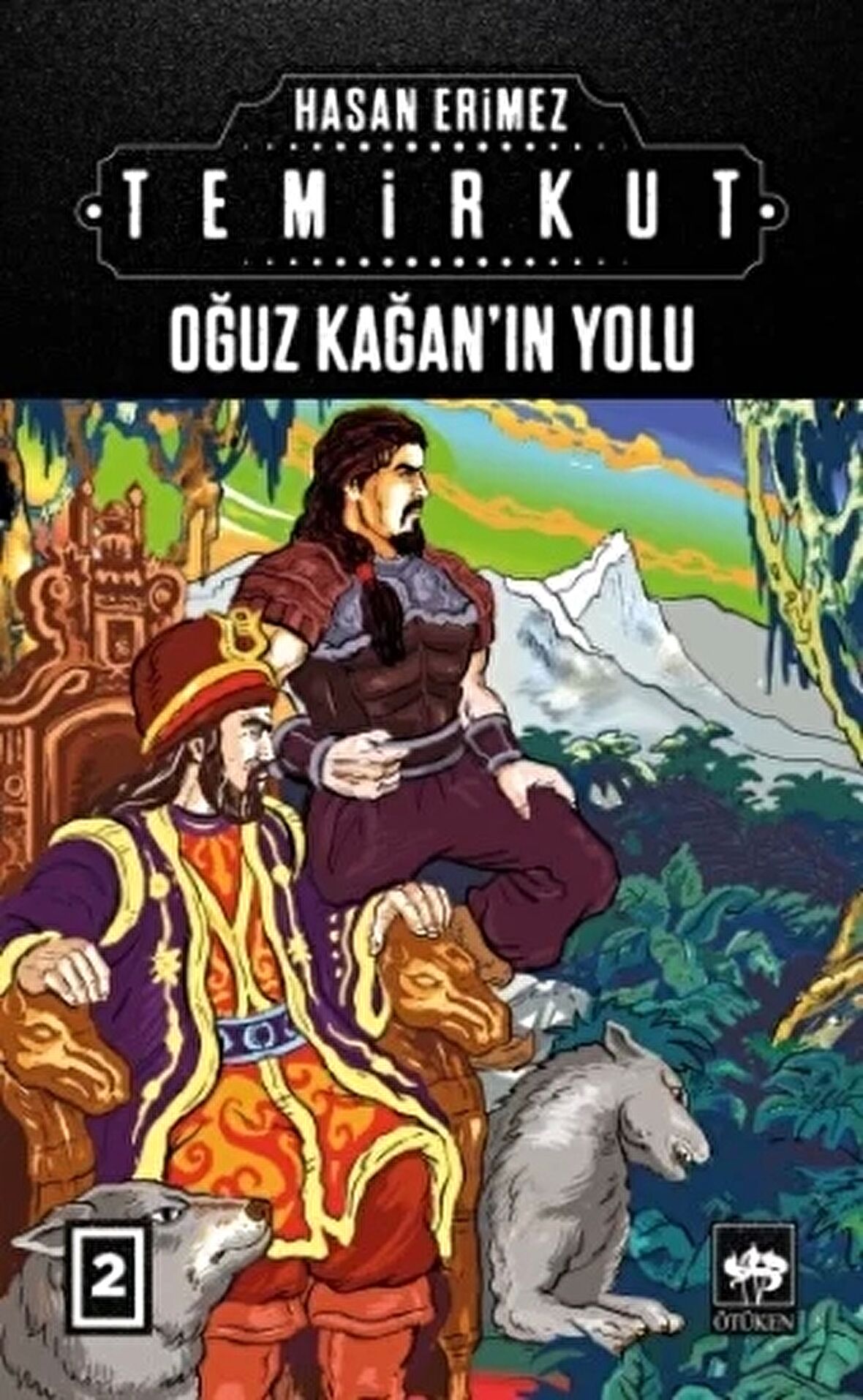 Temirkut 2 - Oğuz Kağan'ın Yolu