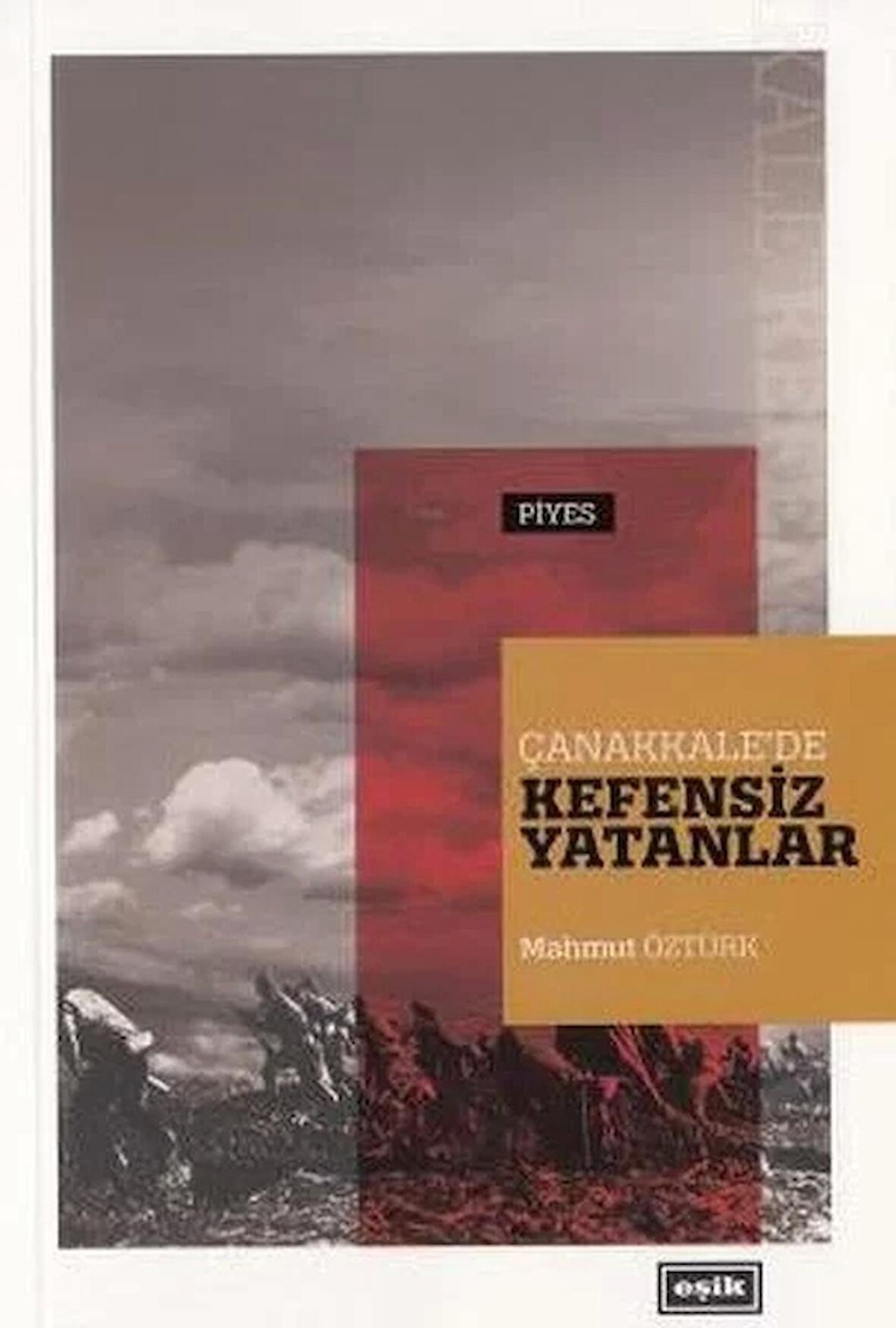 Çanakkale'de Kefensiz Yatanlar