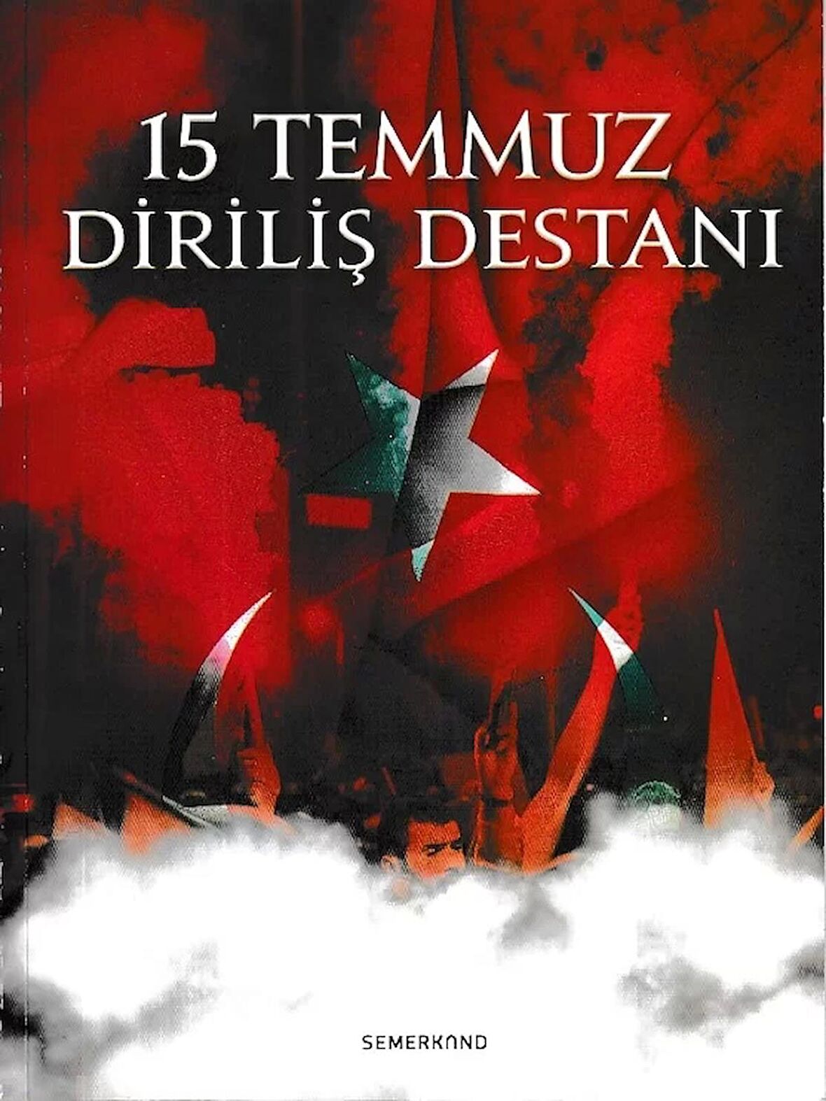 15 Temmuz Diriliş Destanı