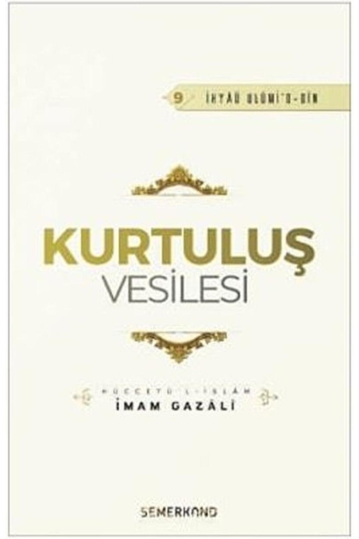 Kurtuluş Vesilesi - İhyaü Ulumi'd-din