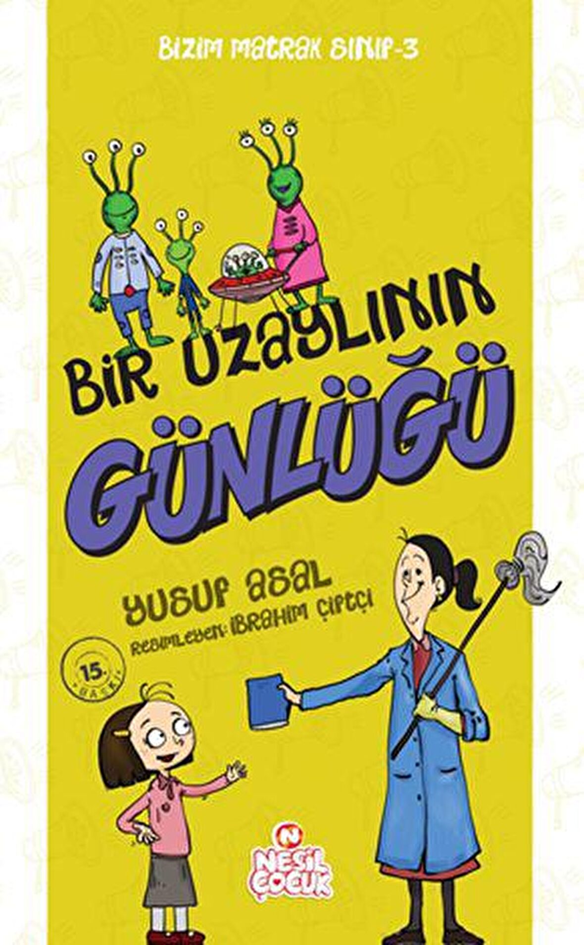 Bir Uzaylının Günlüğü - Bizim Matrak Sınıf Serisi 3
