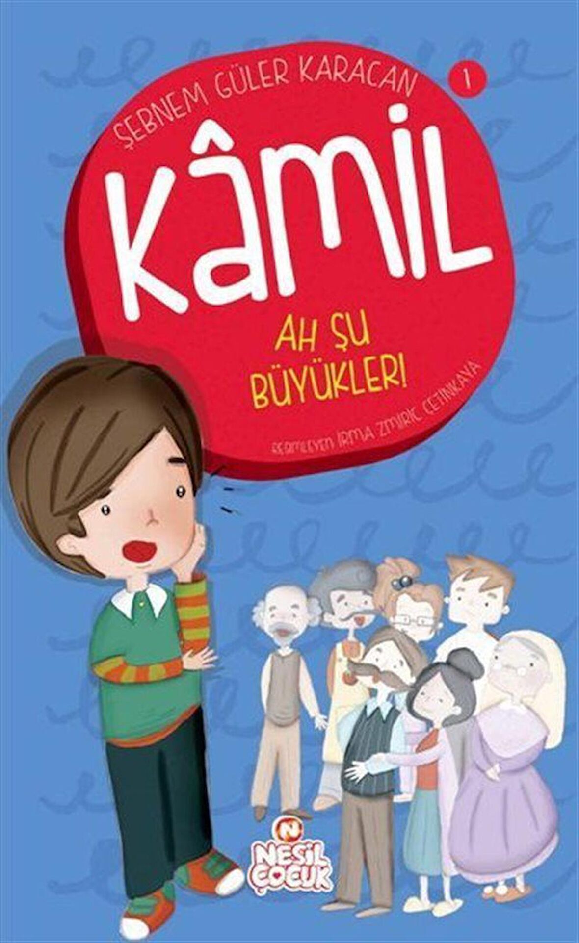 Ah Şu Büyükler! - Kamil ve Aşırı Geyik Hikayeleri