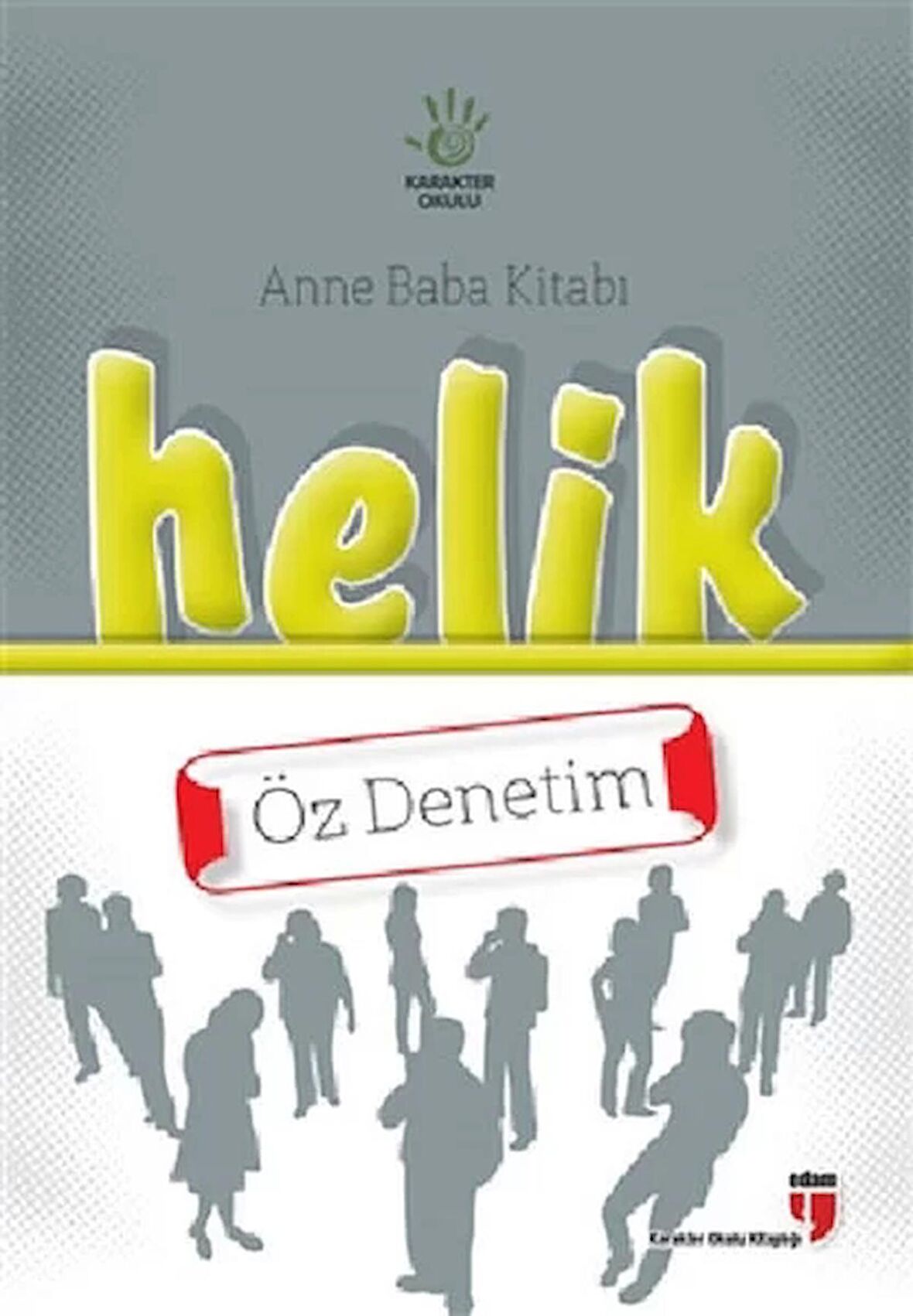 Anne Baba Kitabı: Helik - Öz Denetim