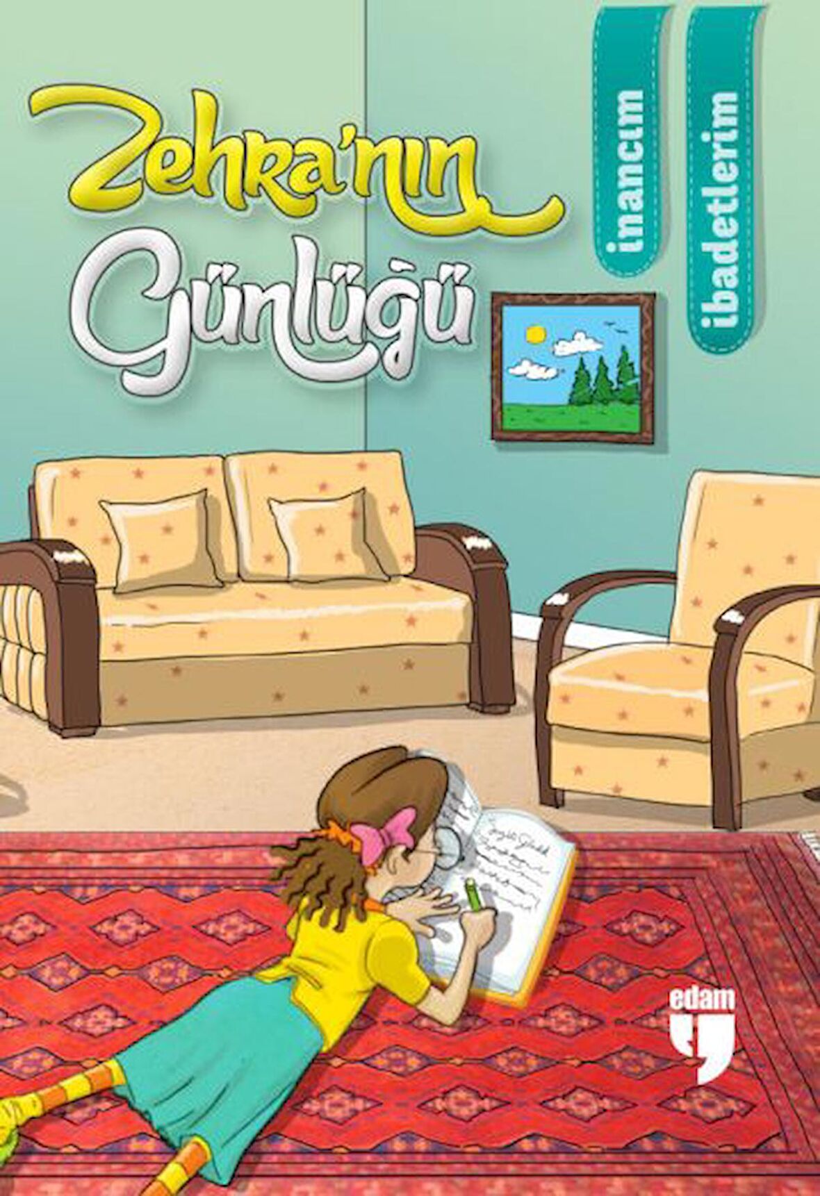 Zehra’nın Günlüğü - İnancım, İbadetlerim