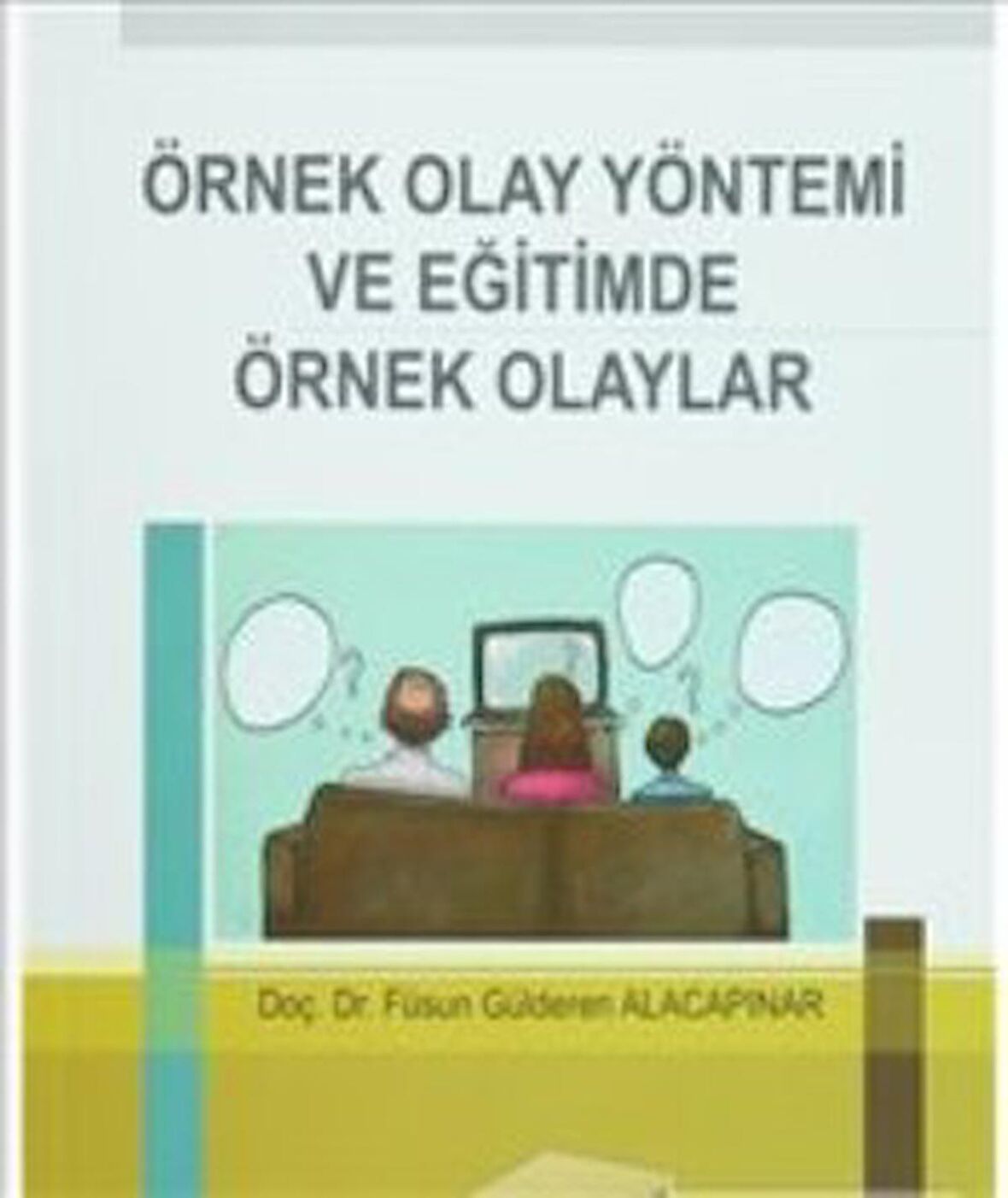 Örnek Olay Yöntemi ve Eğitimde Örnek Olaylar