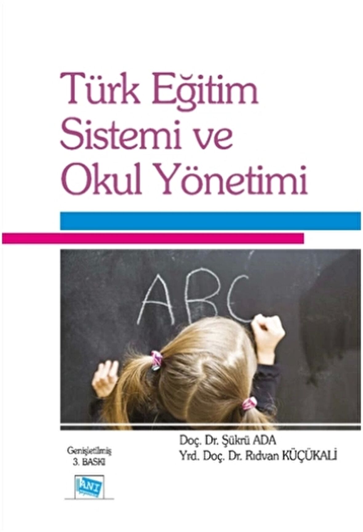 Türk Eğitim Sistemi ve Okul Yönetimi