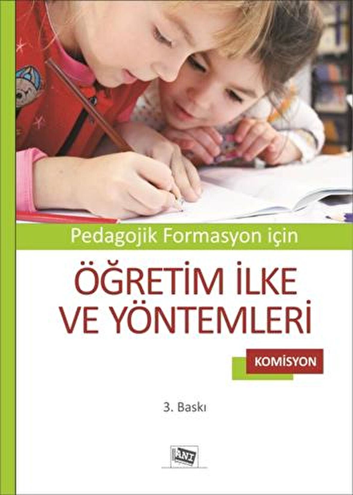 Pedagojik Formasyon İçin Öğretim İlke ve Yöntemleri