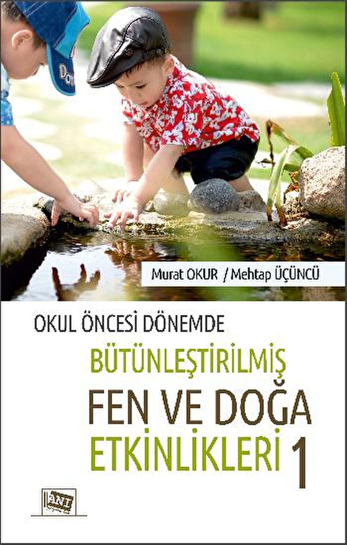 Okul Öncesi Dönemde Bütünleştirilmiş Fen Ve Doğa Etkinlikleri 1