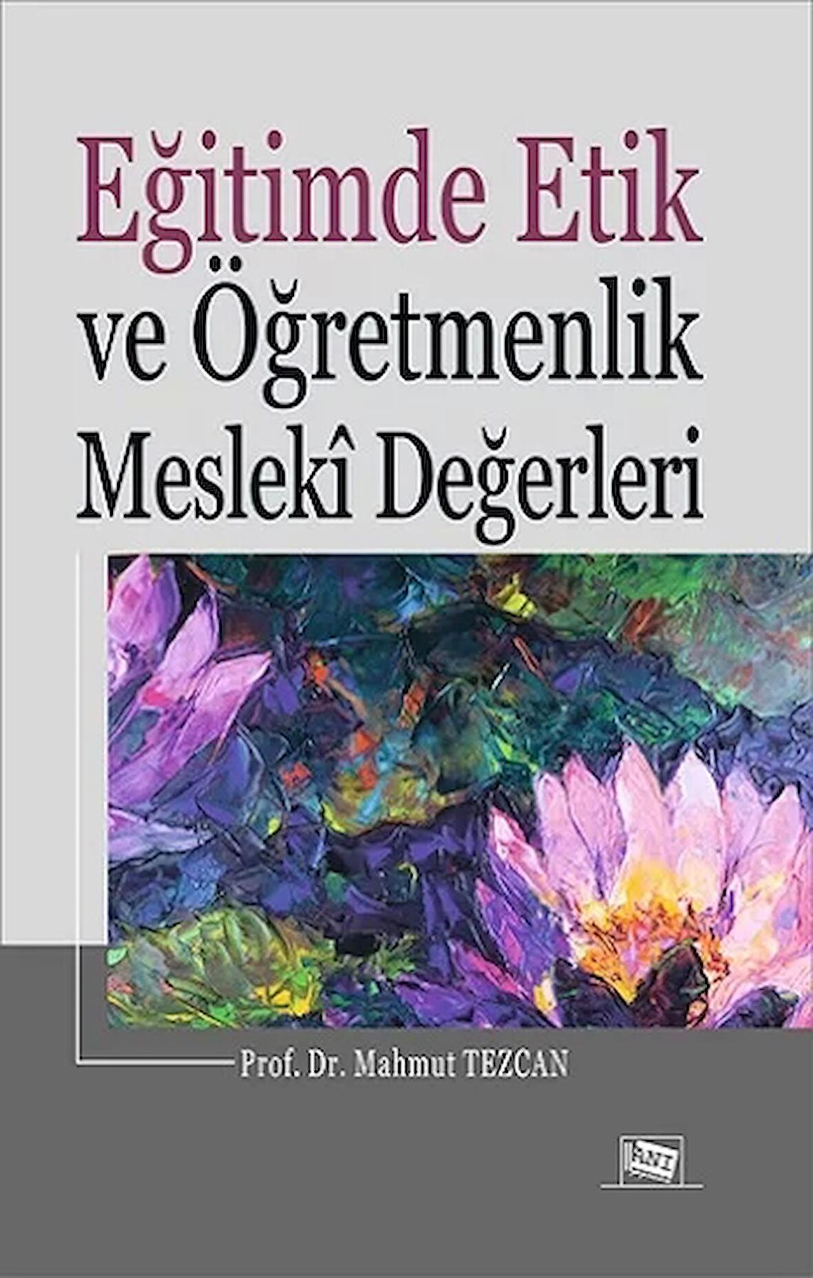 Eğitimde Etik Ve Öğretmenlik Mesleki Değerleri