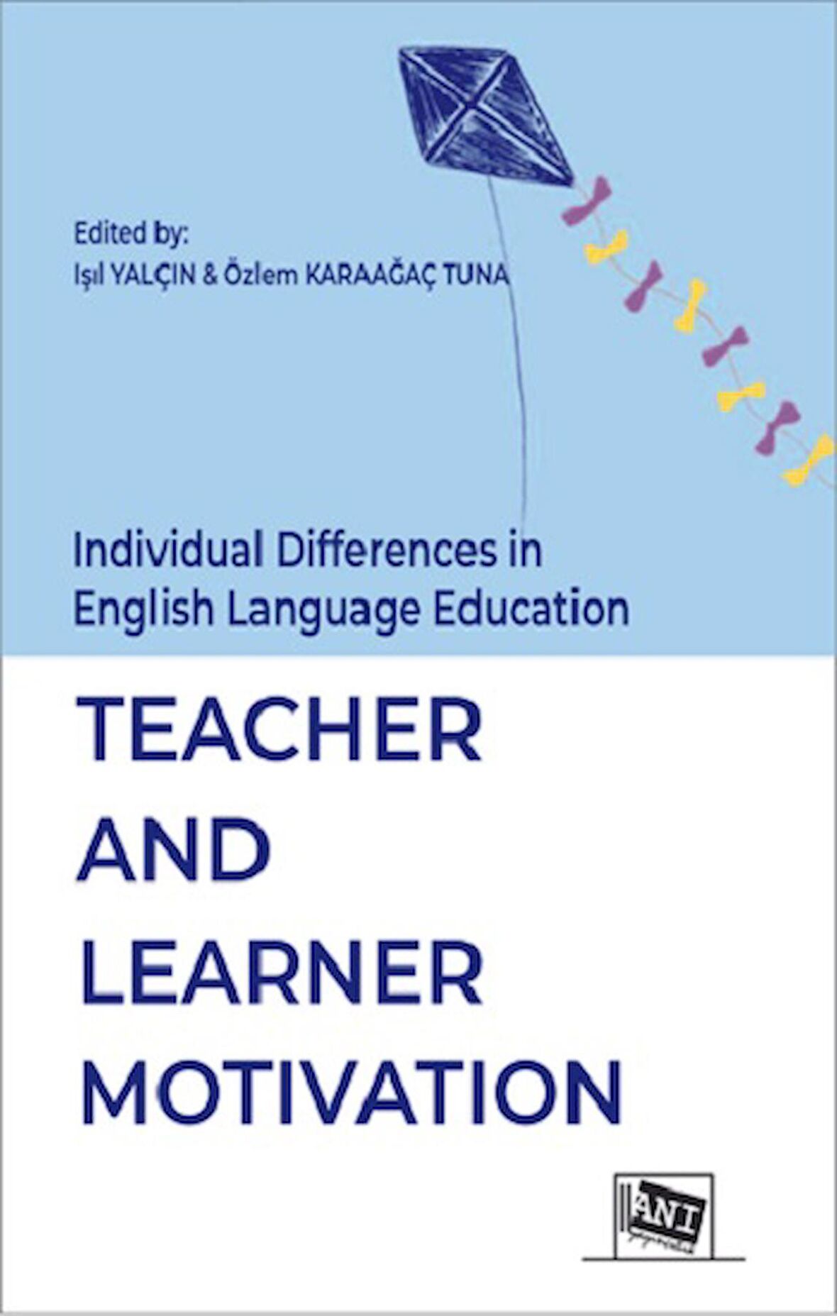 İndividual Differences İn English Language Education: Teacher And Learner Motİvatİon