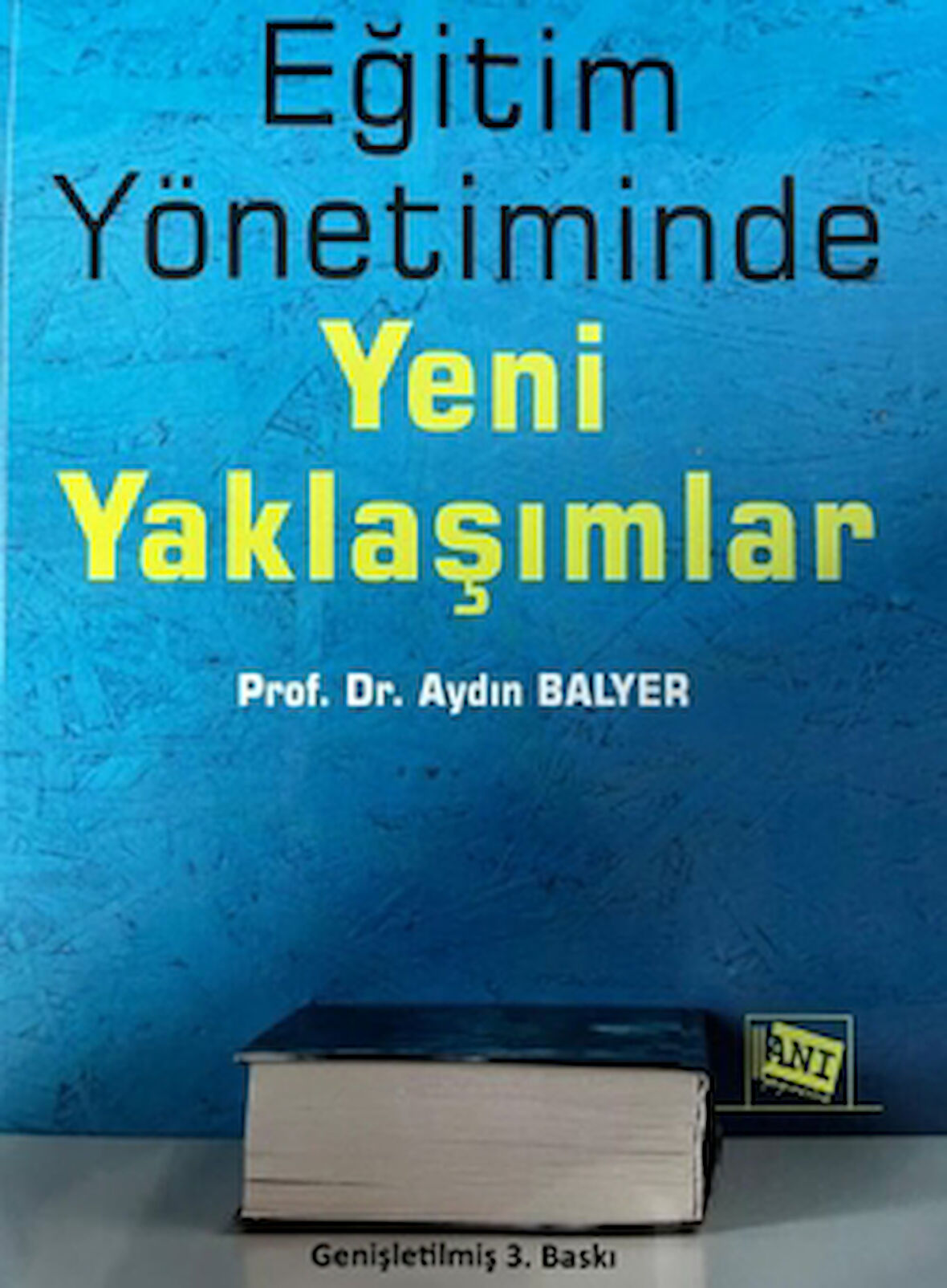 Eğitim Yönetiminde Yeni Yaklaşımlar