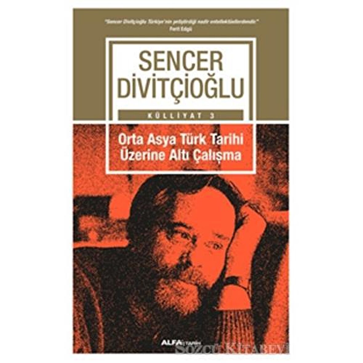Orta Asya Türk Tarihi Üzerine Altı Çalışma - Külliyat 3