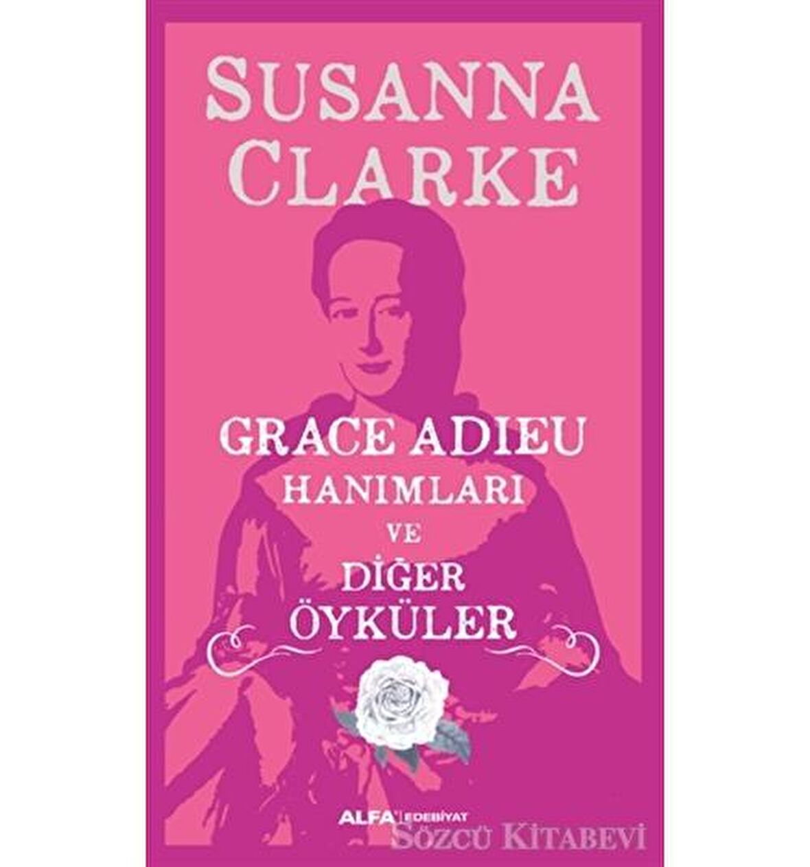 Grace Adieu Hanımları Ve Diğer Öyküler