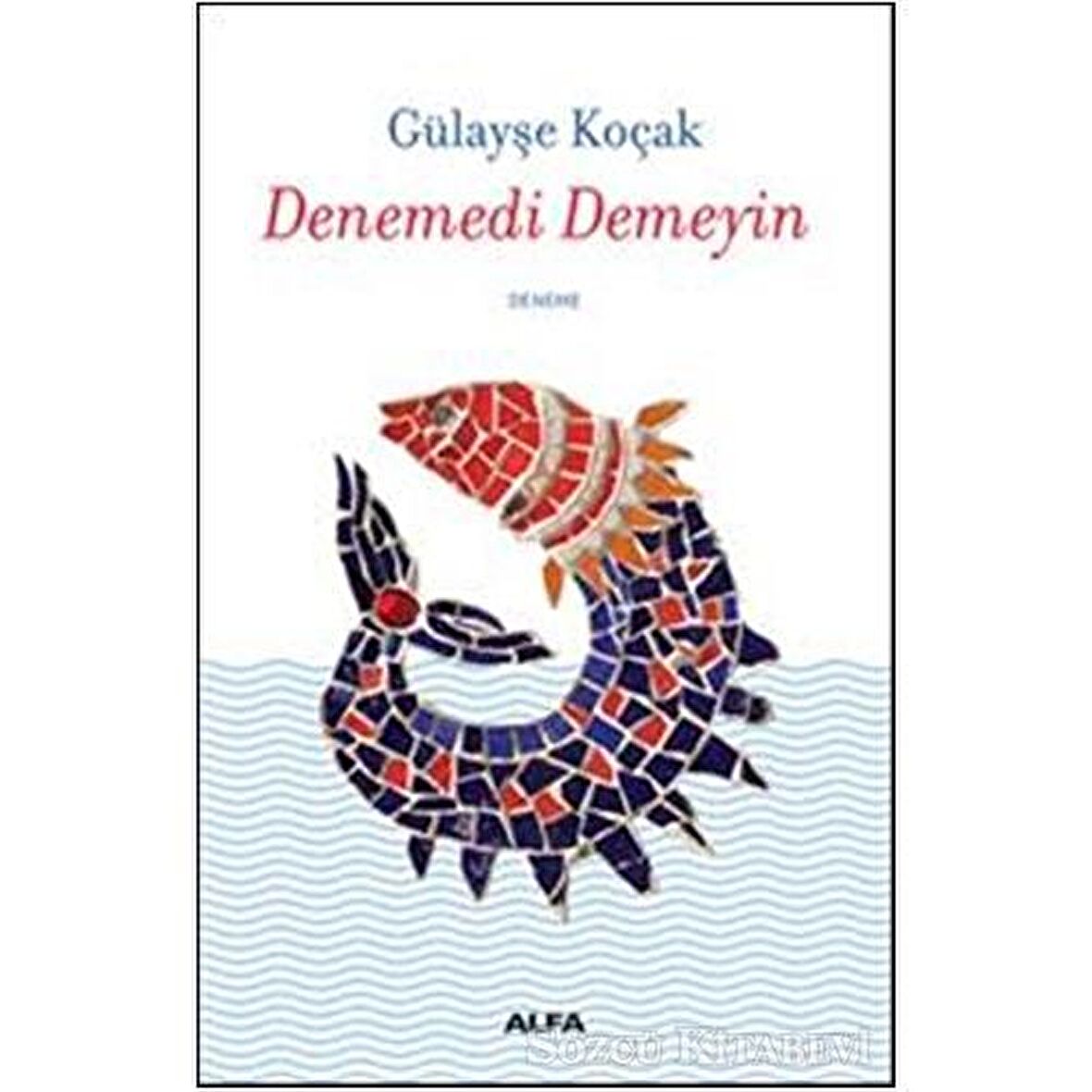 Denemedi Demeyin