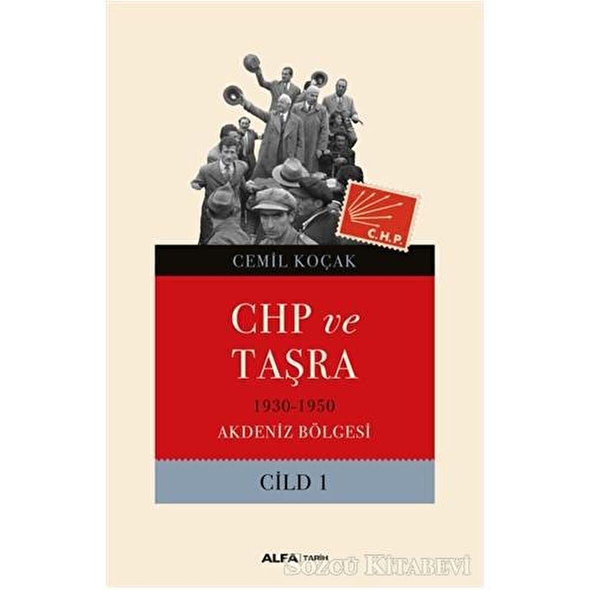 CHP ve Taşra Cilt 1