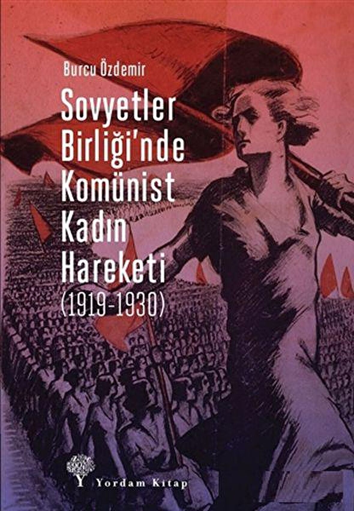 Sovyetler Birliği’nde Komünist Kadın Hareketi (1919-1930)
