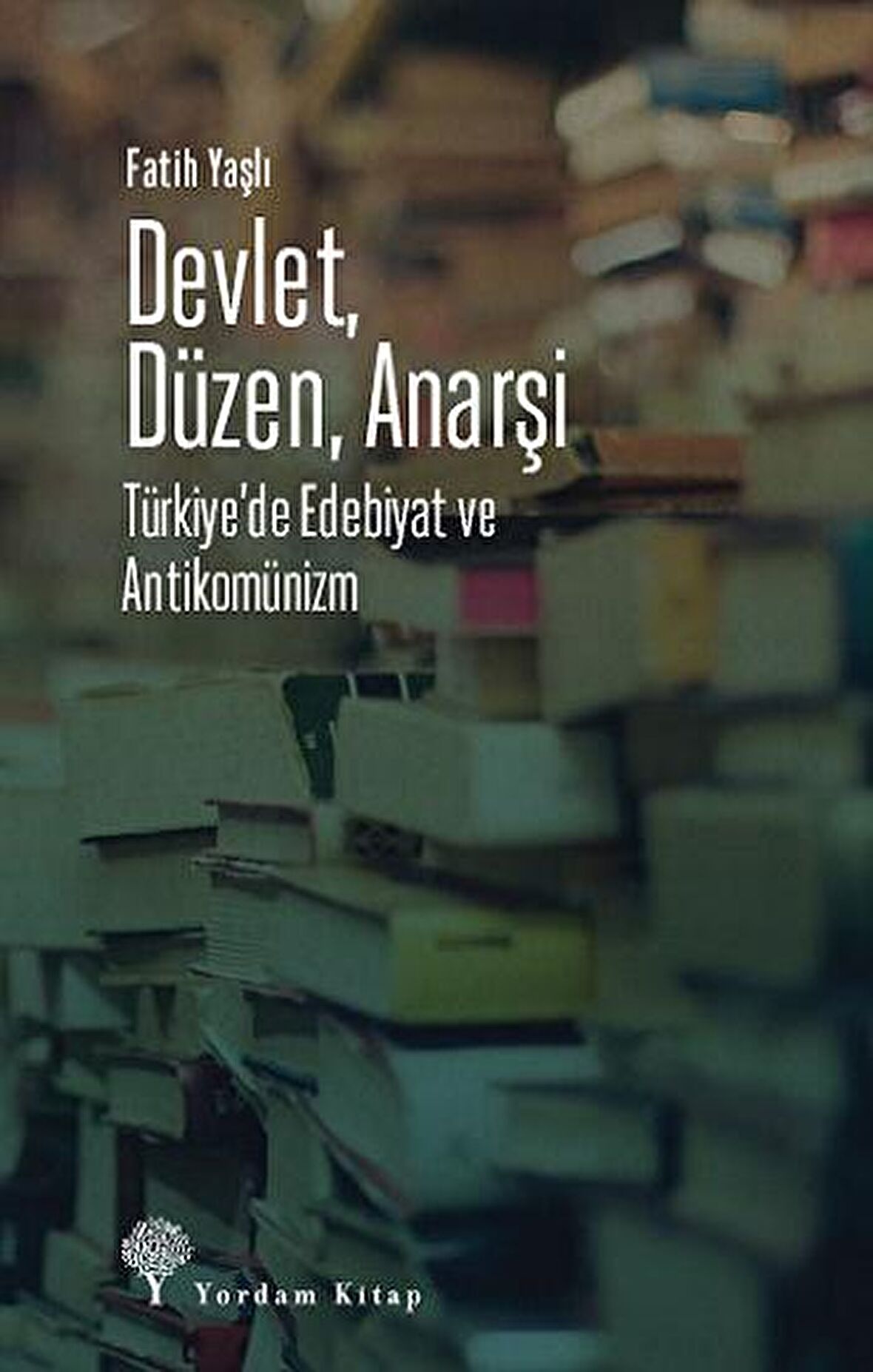 Devlet, Düzen, Anarşi