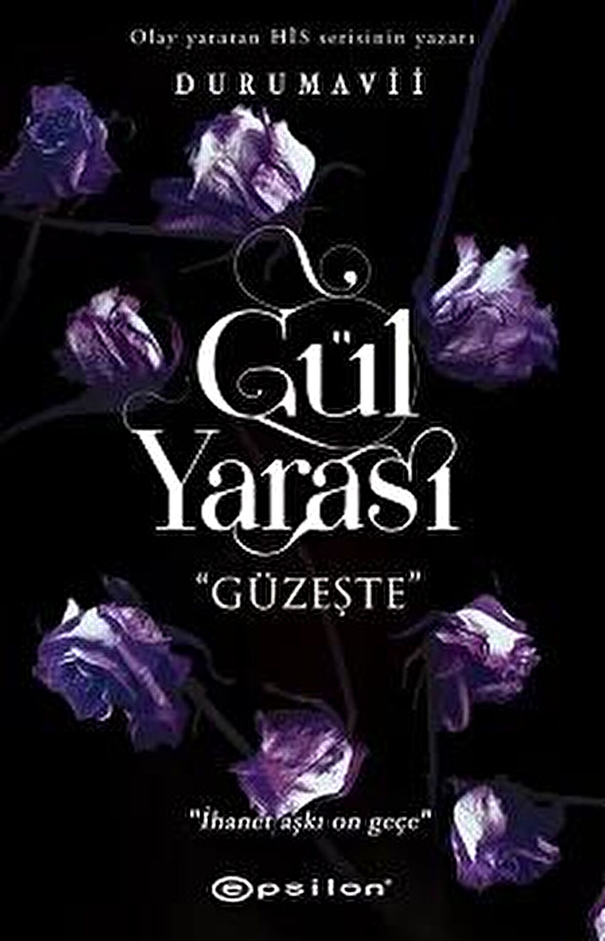 Gül Yarası - Güzeşte