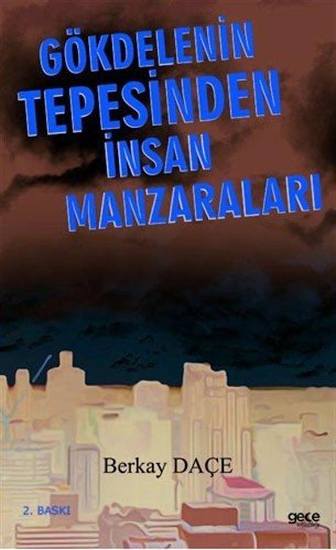 Gökdelenin Tepesinden İnsan Manzaraları