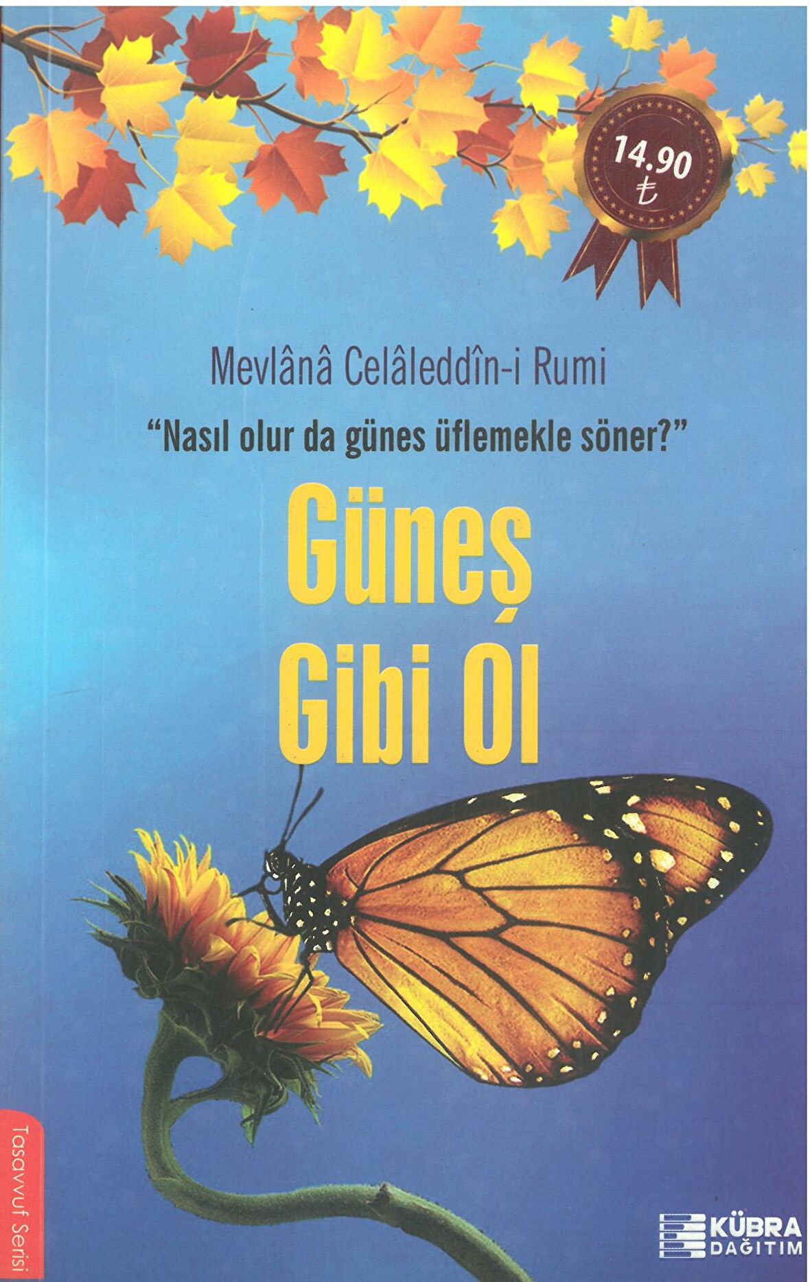 Güneş Gibi Ol