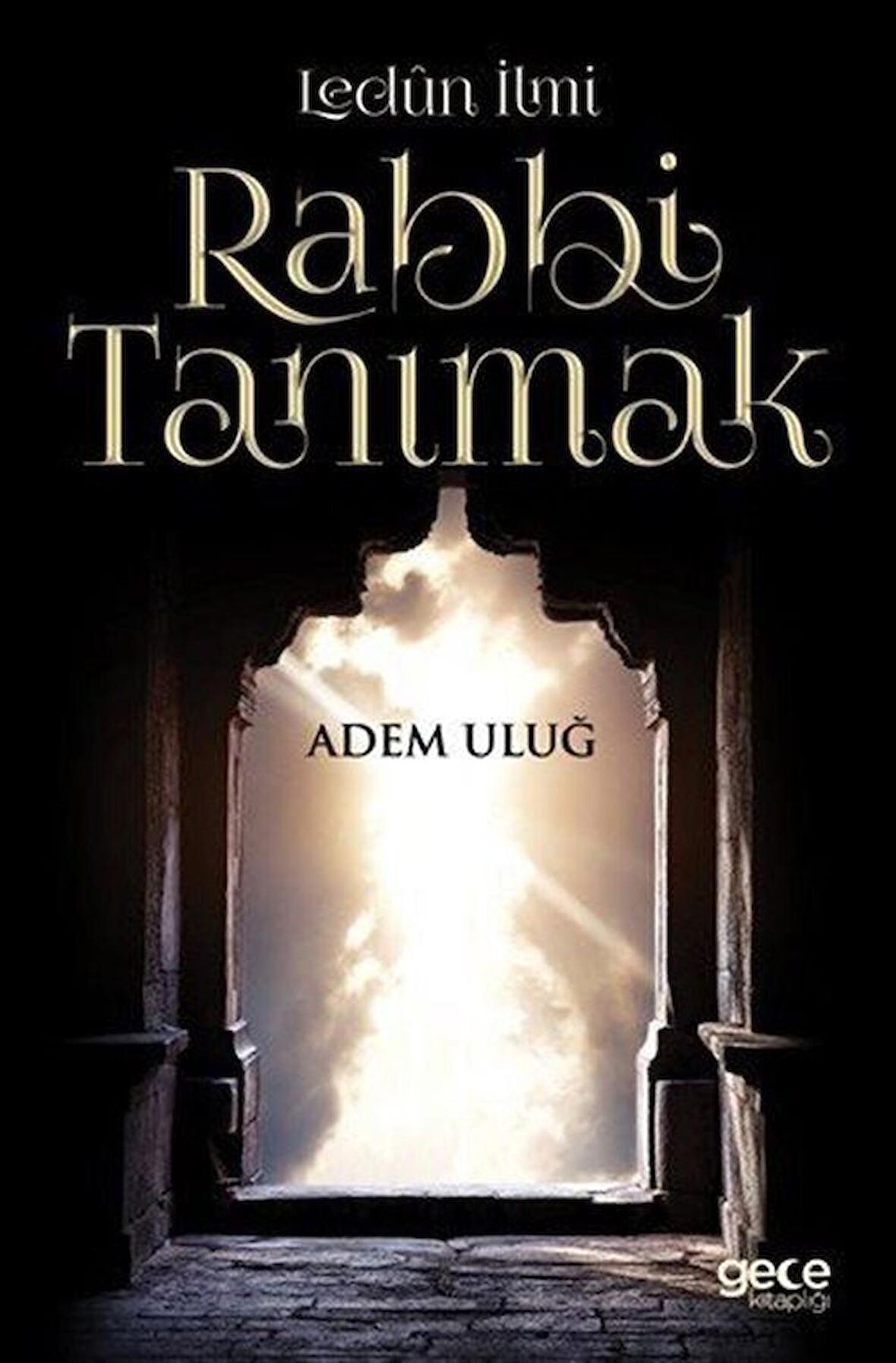 Lenün İlmi Rabbi Tanımak