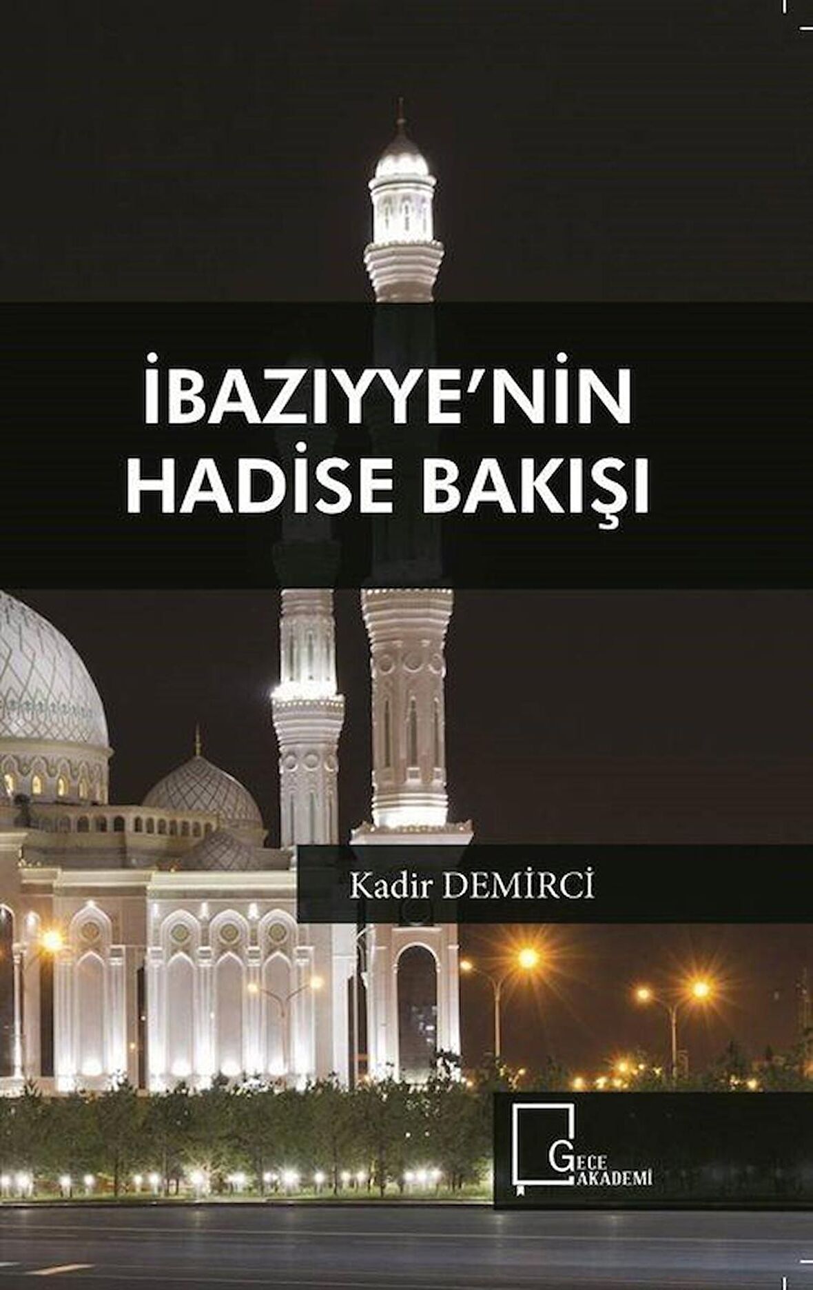 İbazıyye’nin Hadise Bakışı