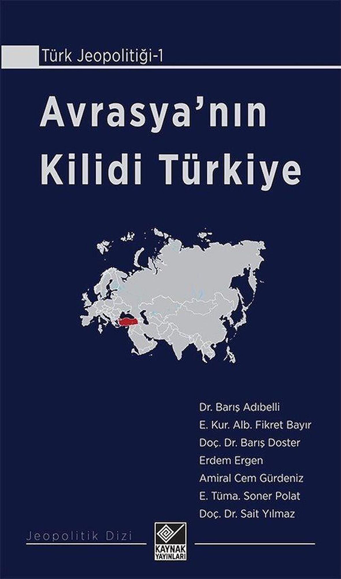 Avrasya'nın Kilidi Türkiye