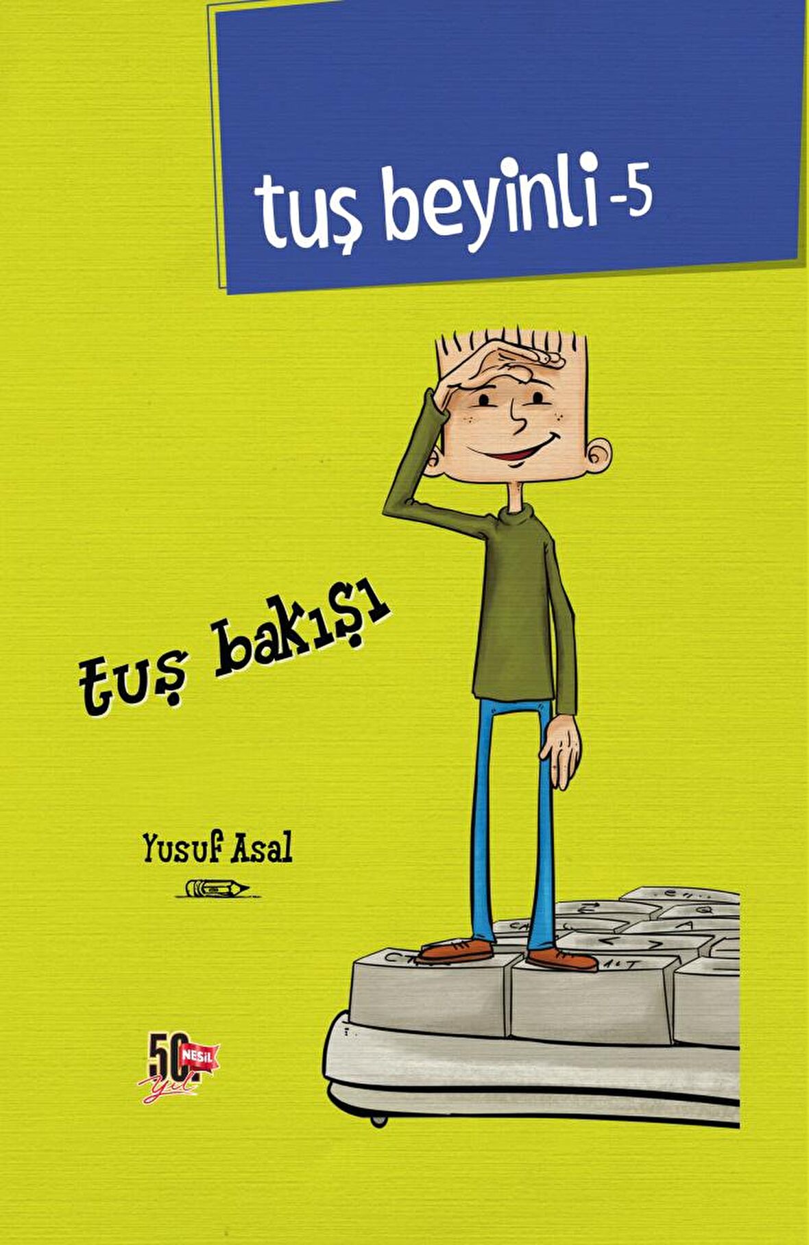 Tuş Bakışı - Tuş Beyinli 5