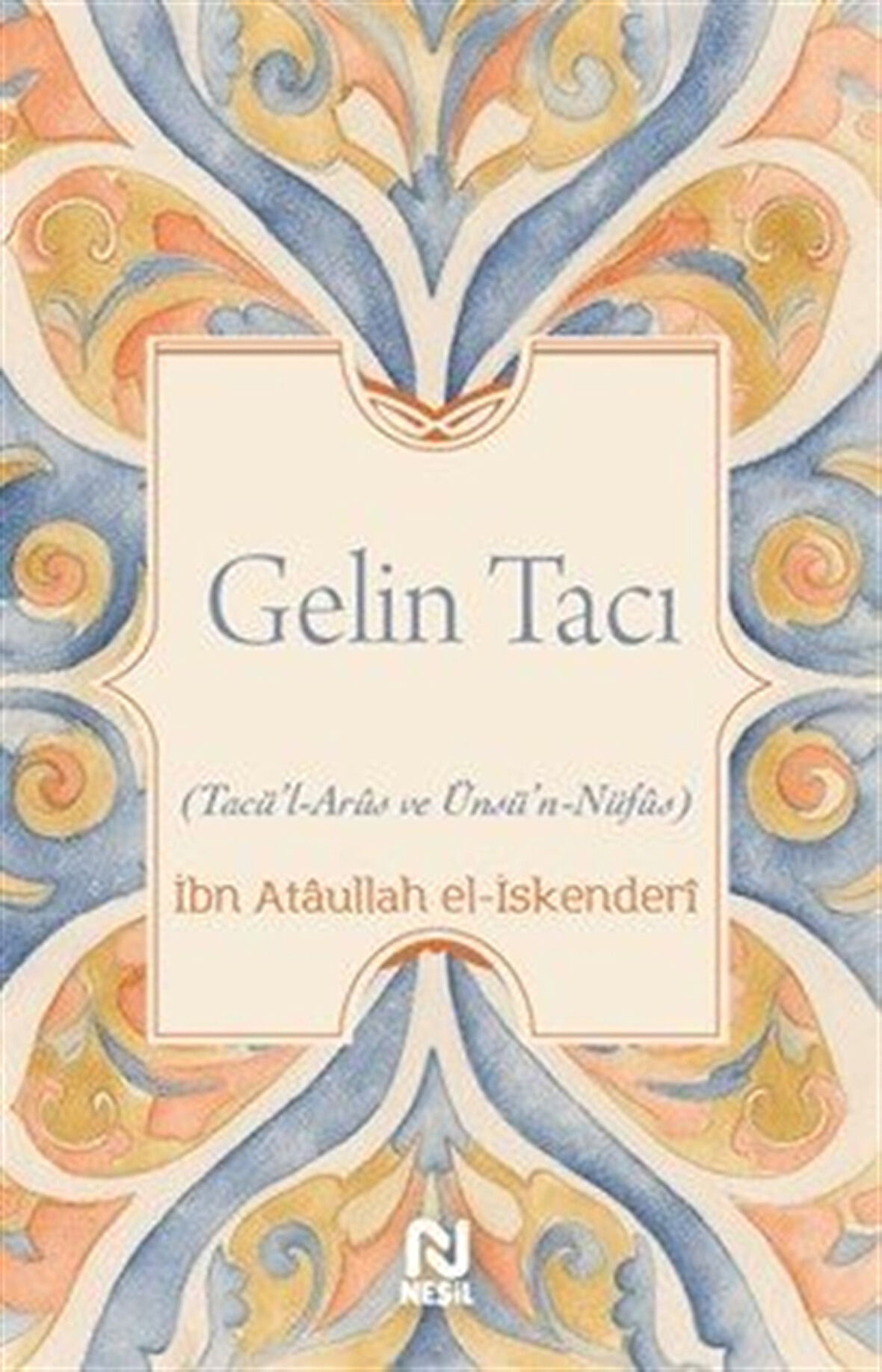 Gelin Tacı / İbn Ataullah el-İskenderi