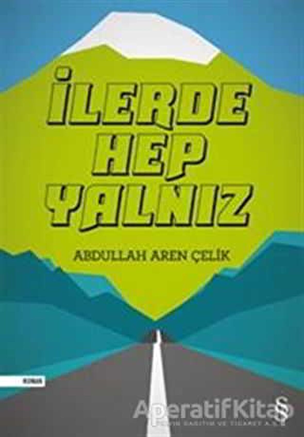 İlerde Hep Yalnız
