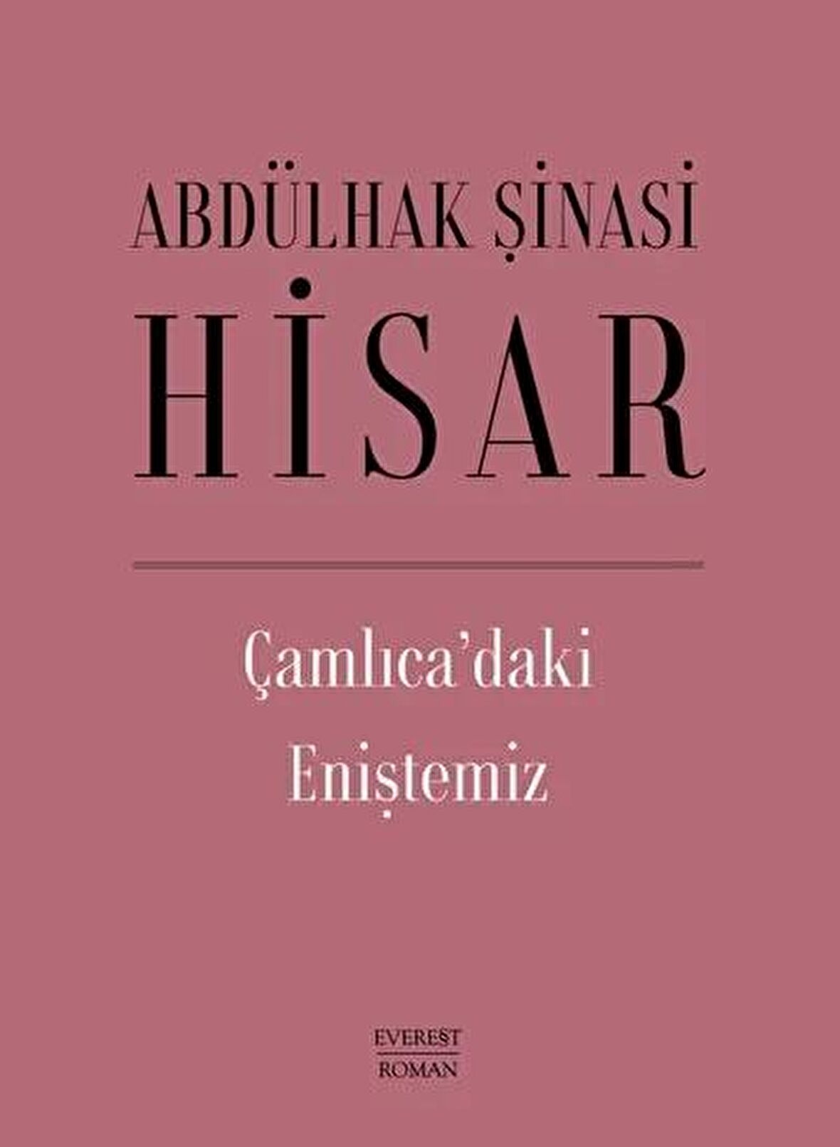 Çamlıca’daki Eniştemiz
