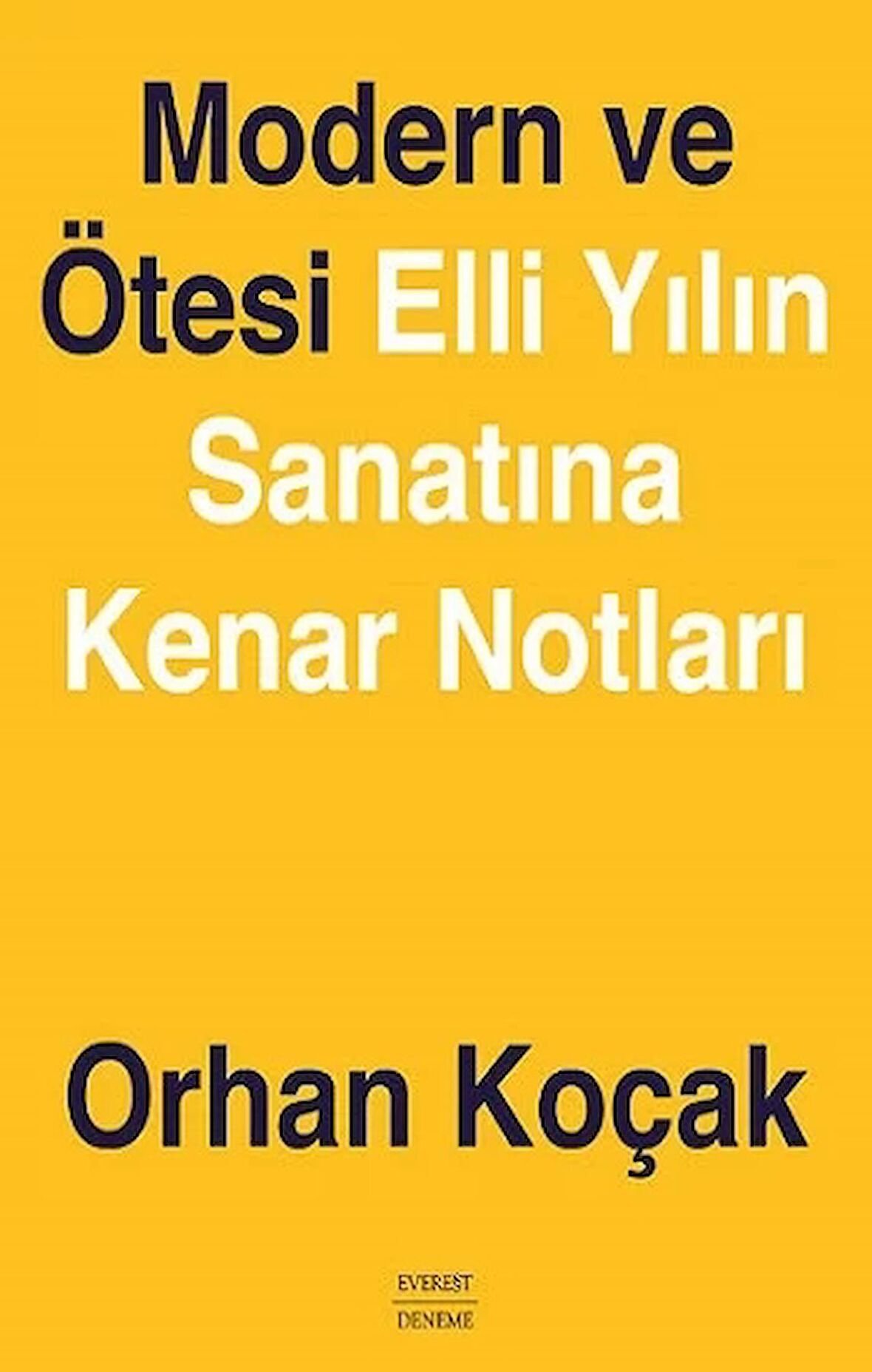 Modern Ve Ötesi Elli Yılın Sanatına Kenar Notları