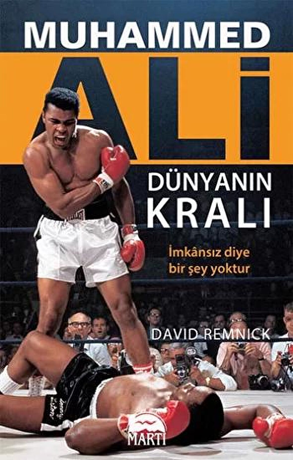 Muhammed Ali / Dünyanın Kralı