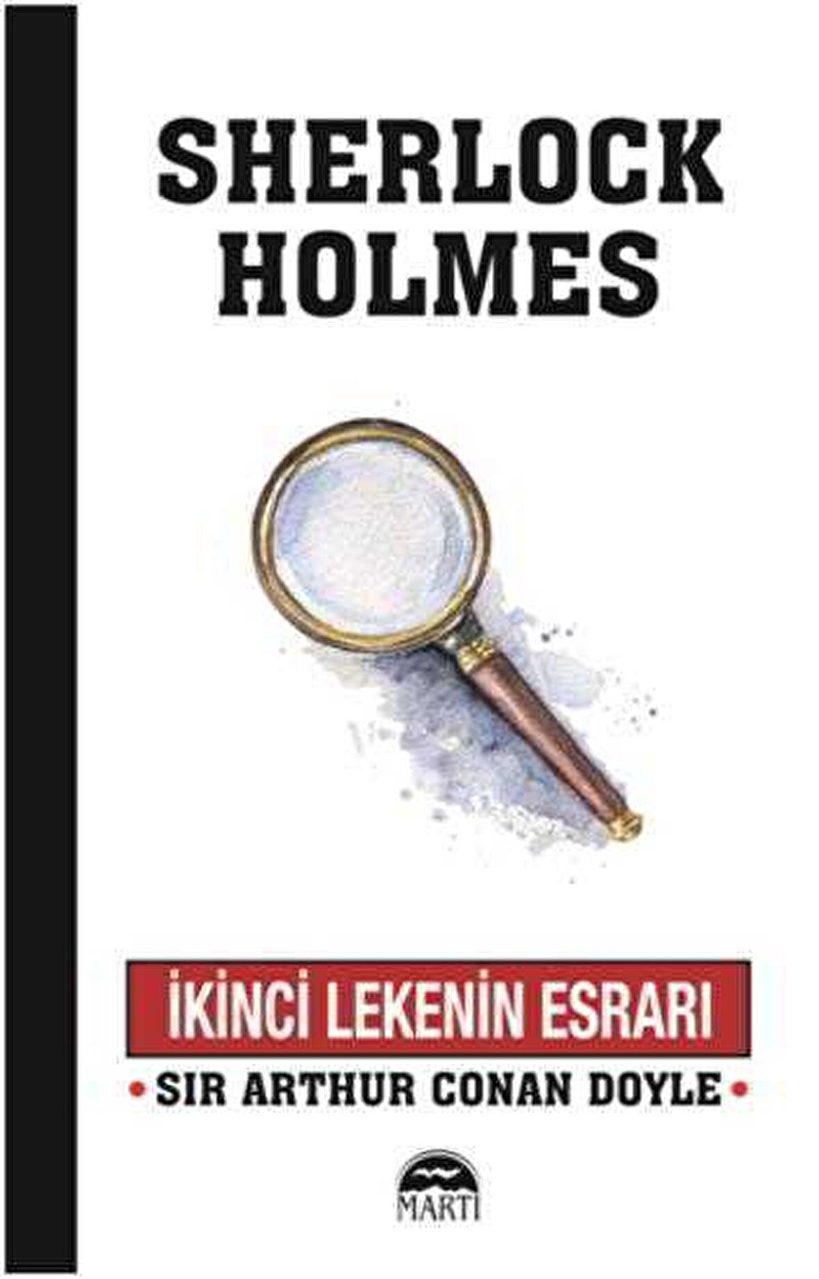 İkinci Lekenin Esrarı - Sherlock Holmes