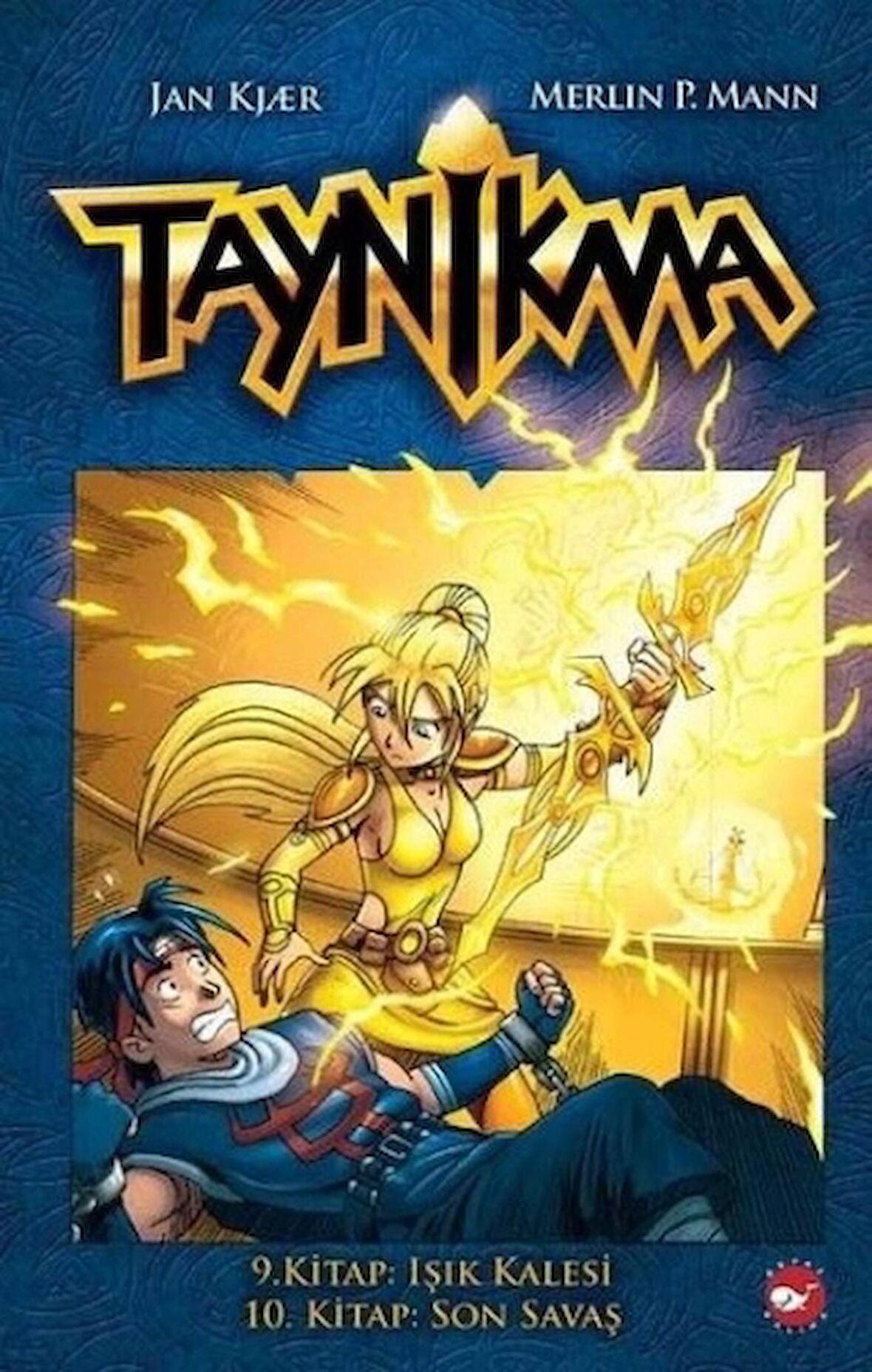 Taynikma - 9. Kitap Işık Kalesi ve 10. Kitap Son Savaş