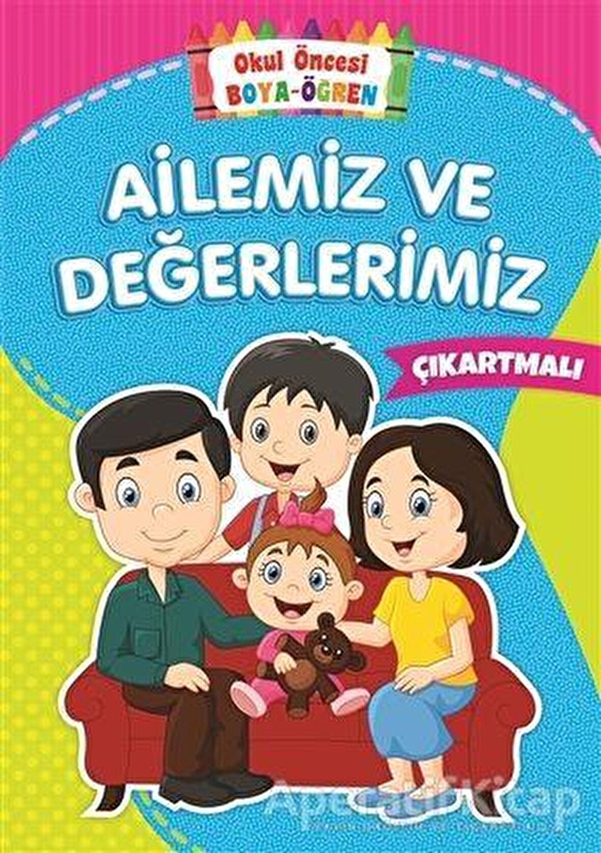 Ailemiz ve Değerlerimiz - Okul Öncesi Boya-Öğren