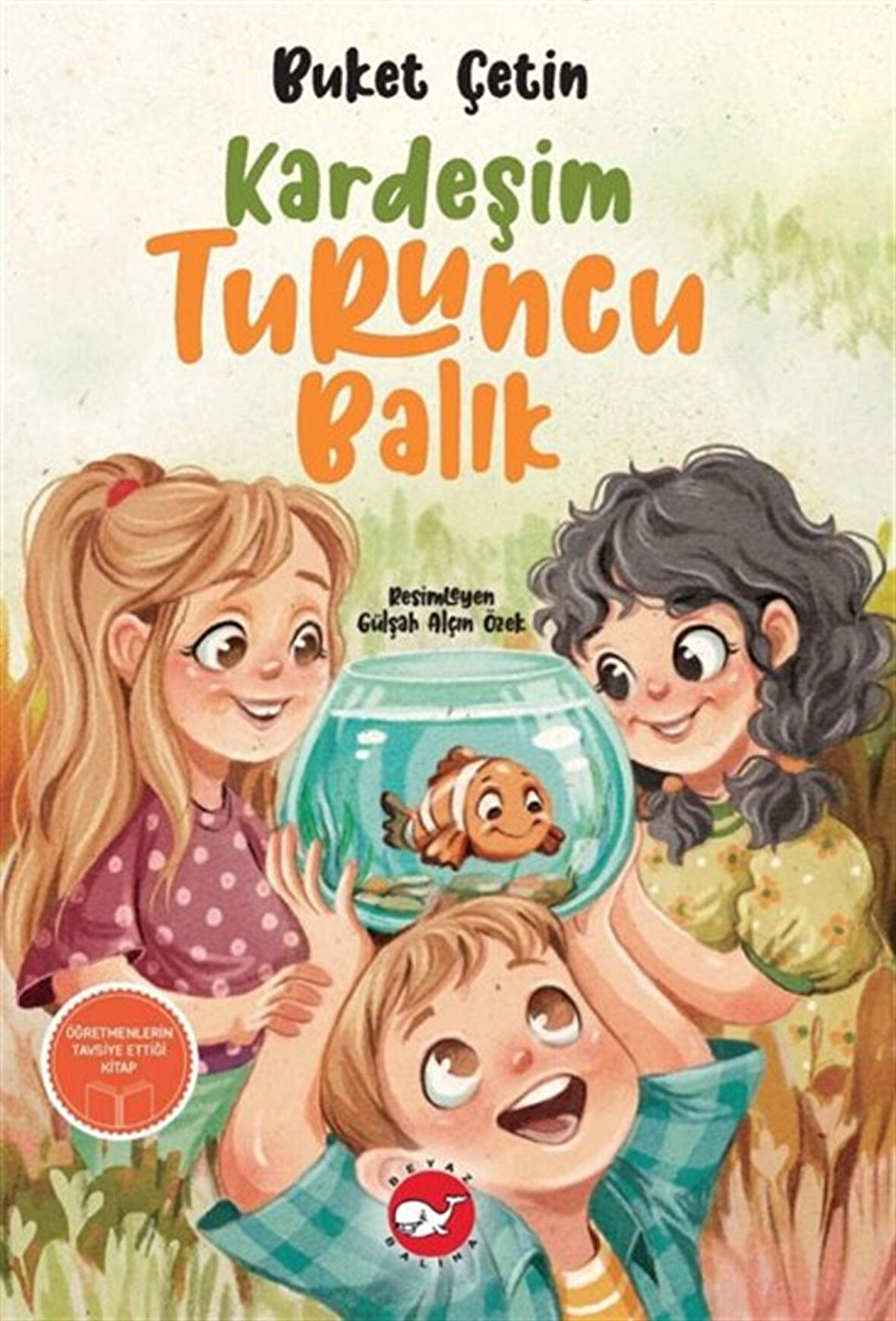Kardeşim Turuncu Balık / Buket Çetin