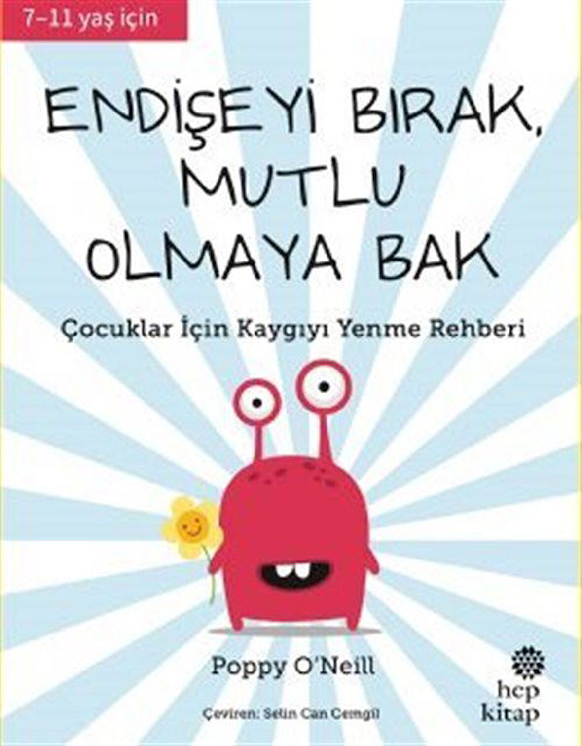 Endişeyi Bırak, Mutlu Olmaya Bak / Poppy O'Neill