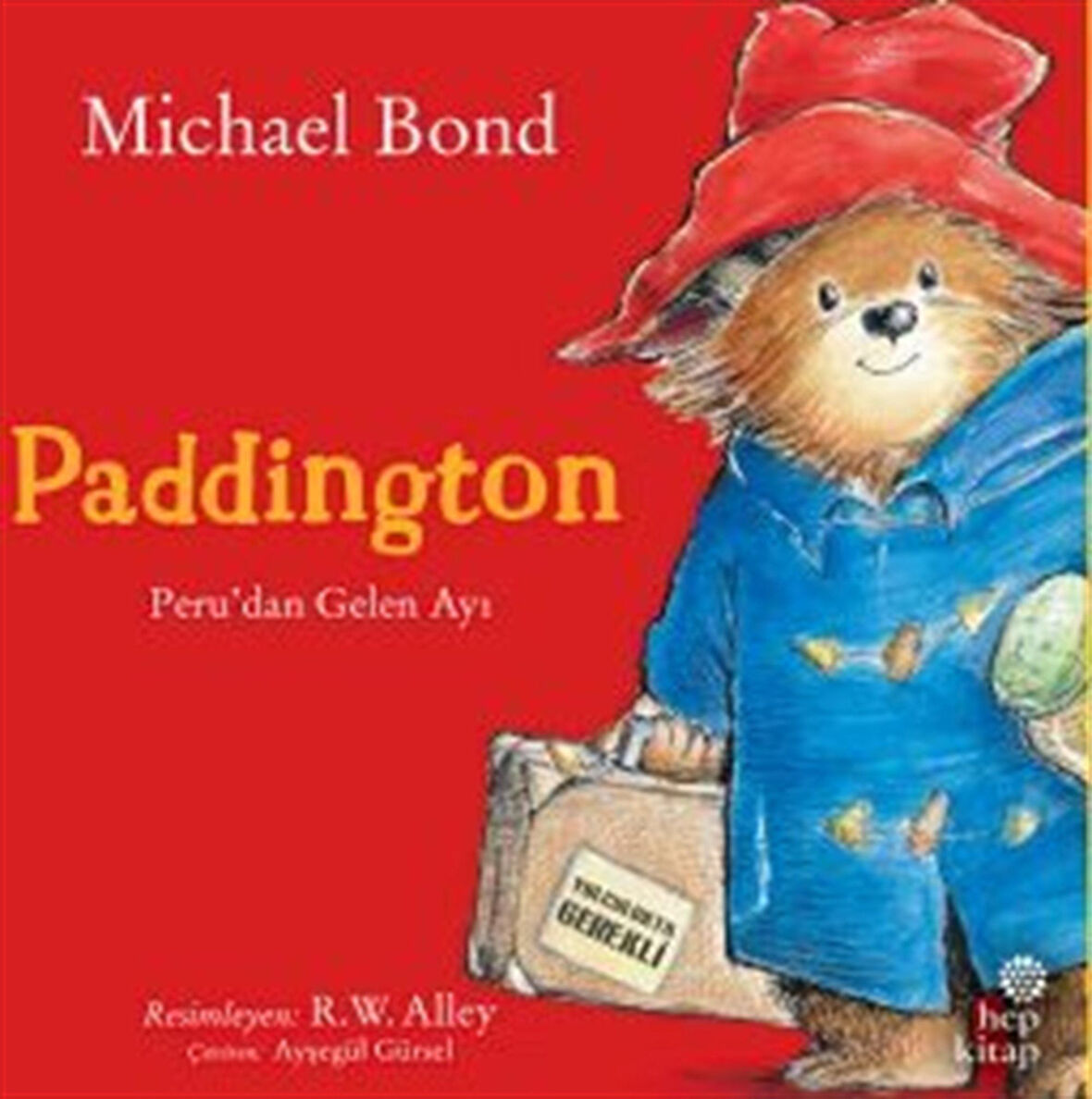 Paddington: Peru'dan Gelen Ayı / Michael Bond