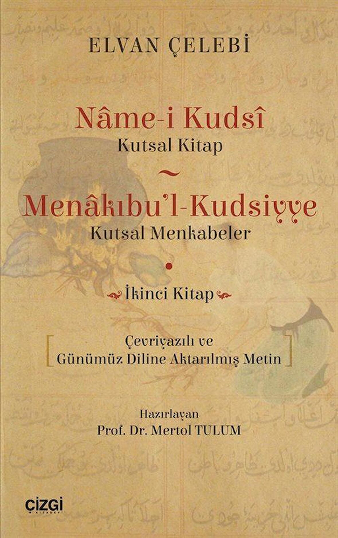 Name-i Kudsi (Kutsal Kitap) - Menakıbu'l - Kudsiyye(kutsal Menkabeler)