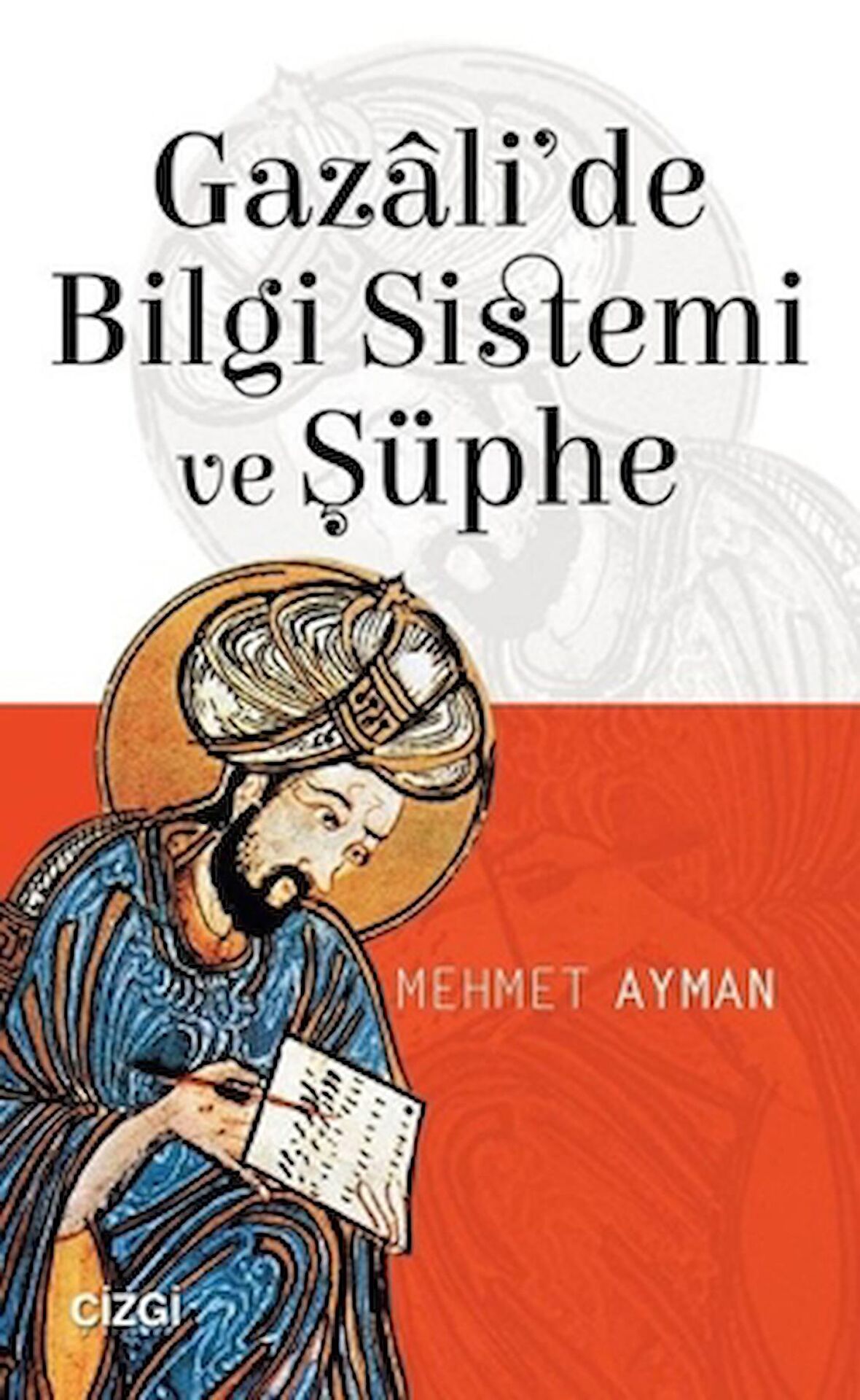 Gazali'de Bilgi Sistemi ve Şüphe