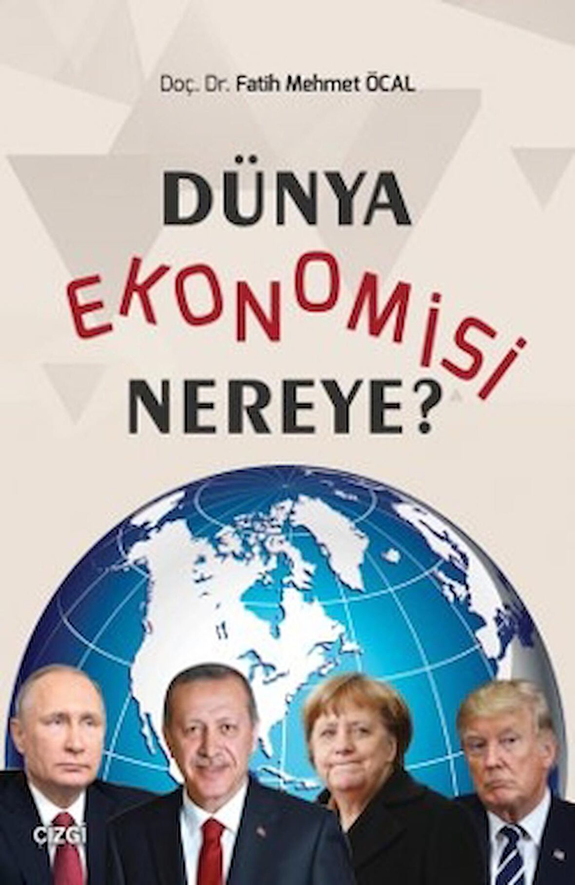 Dünya Ekonomisi Nereye?