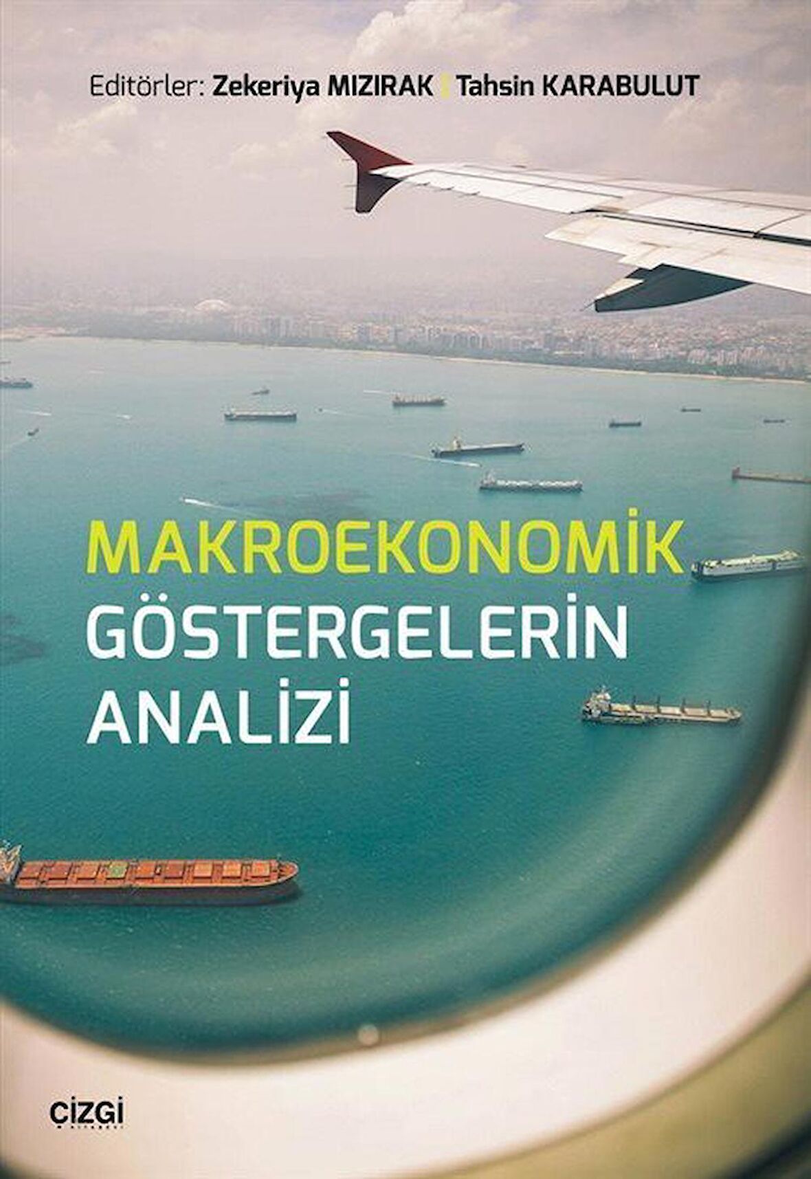 Makroekonomik Göstergelerin Analizi