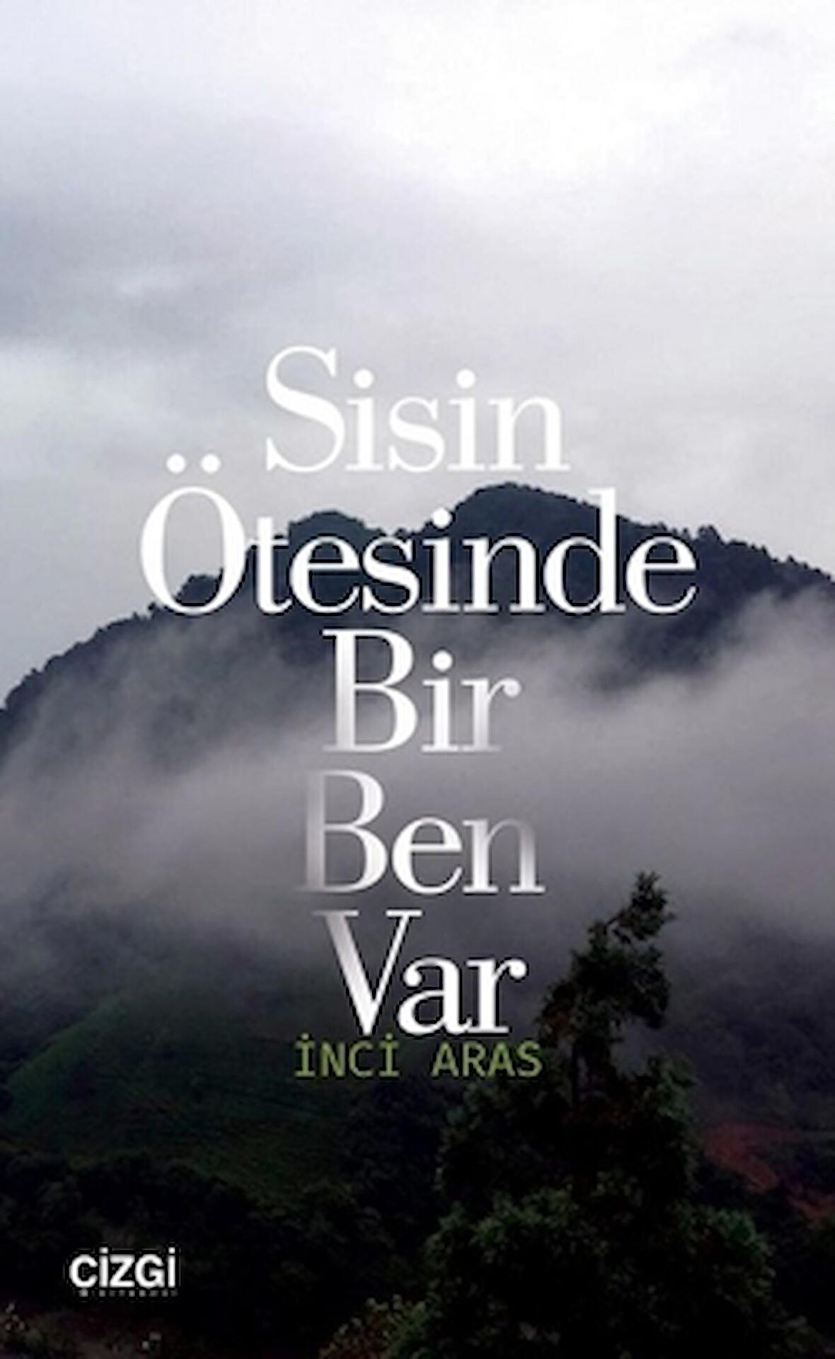 Sisin Ötesinde Bir Ben Var