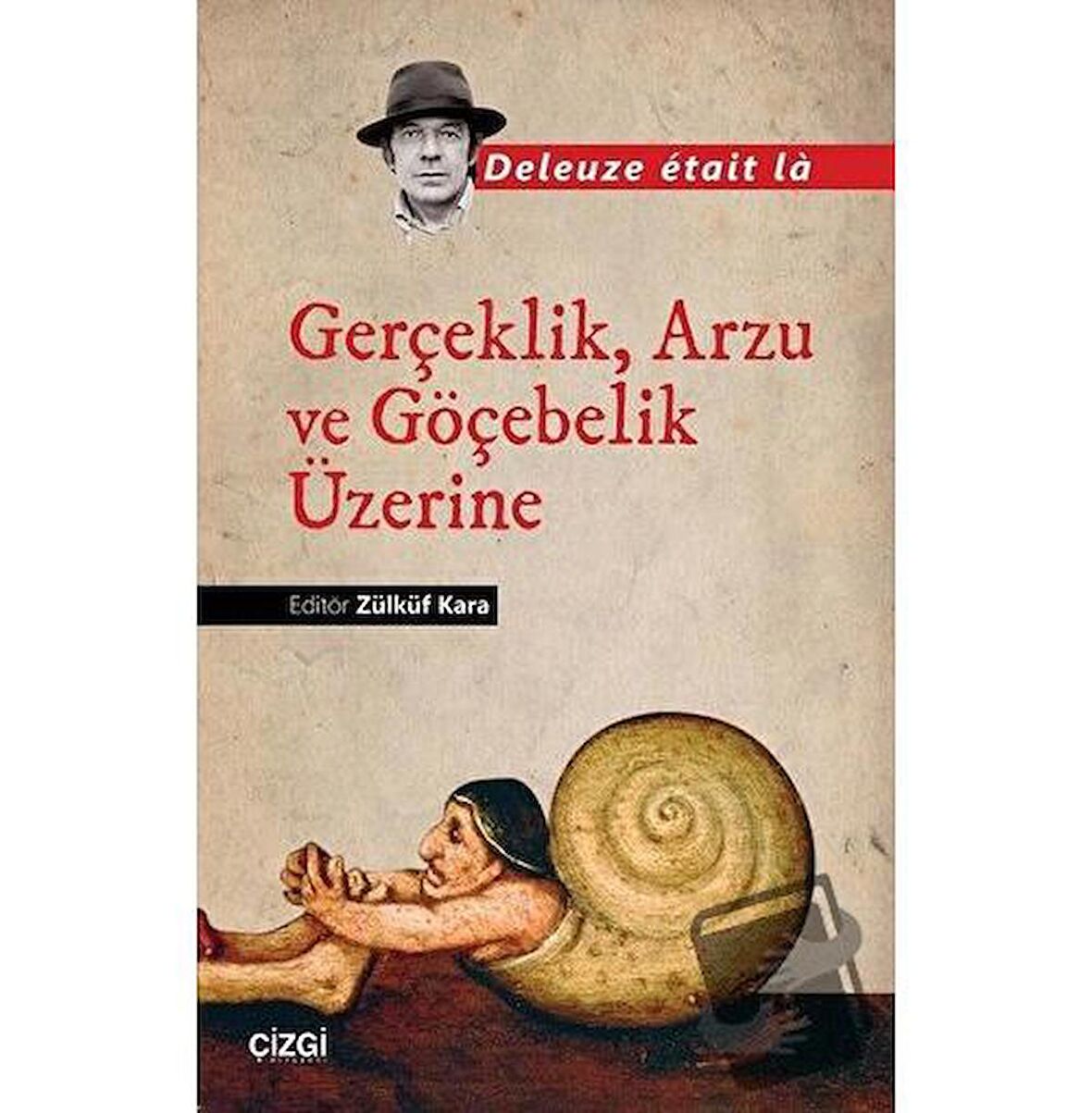 Gerçeklik, Arzu ve Göçebelik Üzerine