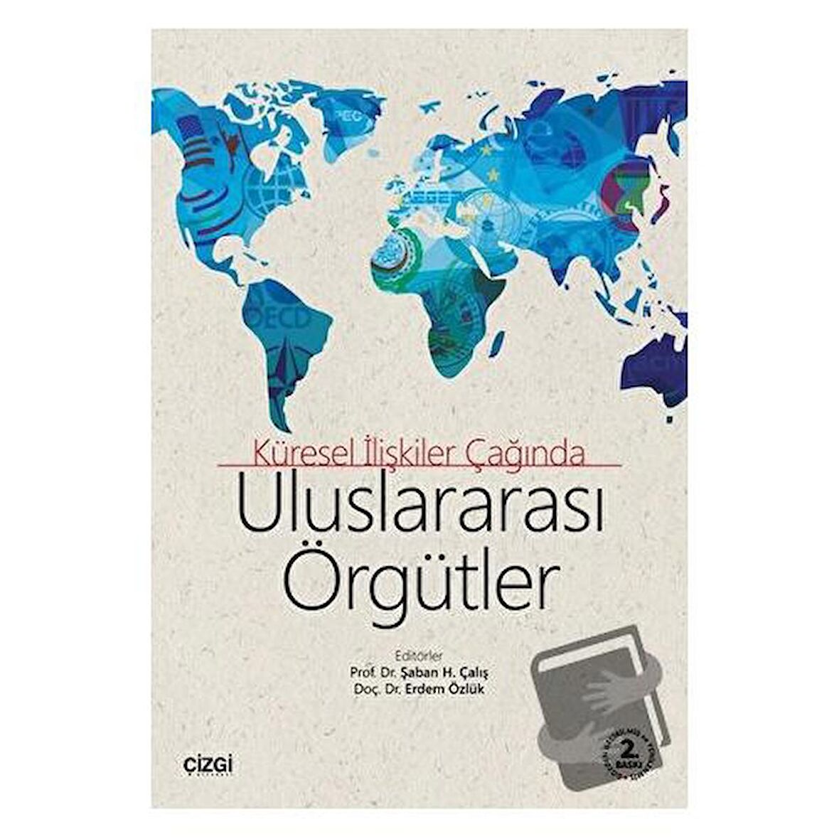 Uluslararası Örgütler - Küresel İlişkiler Çağında