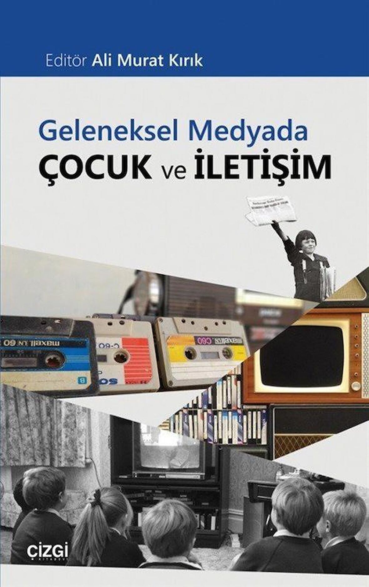 Geleneksel Medyada Çocuk ve İletişim