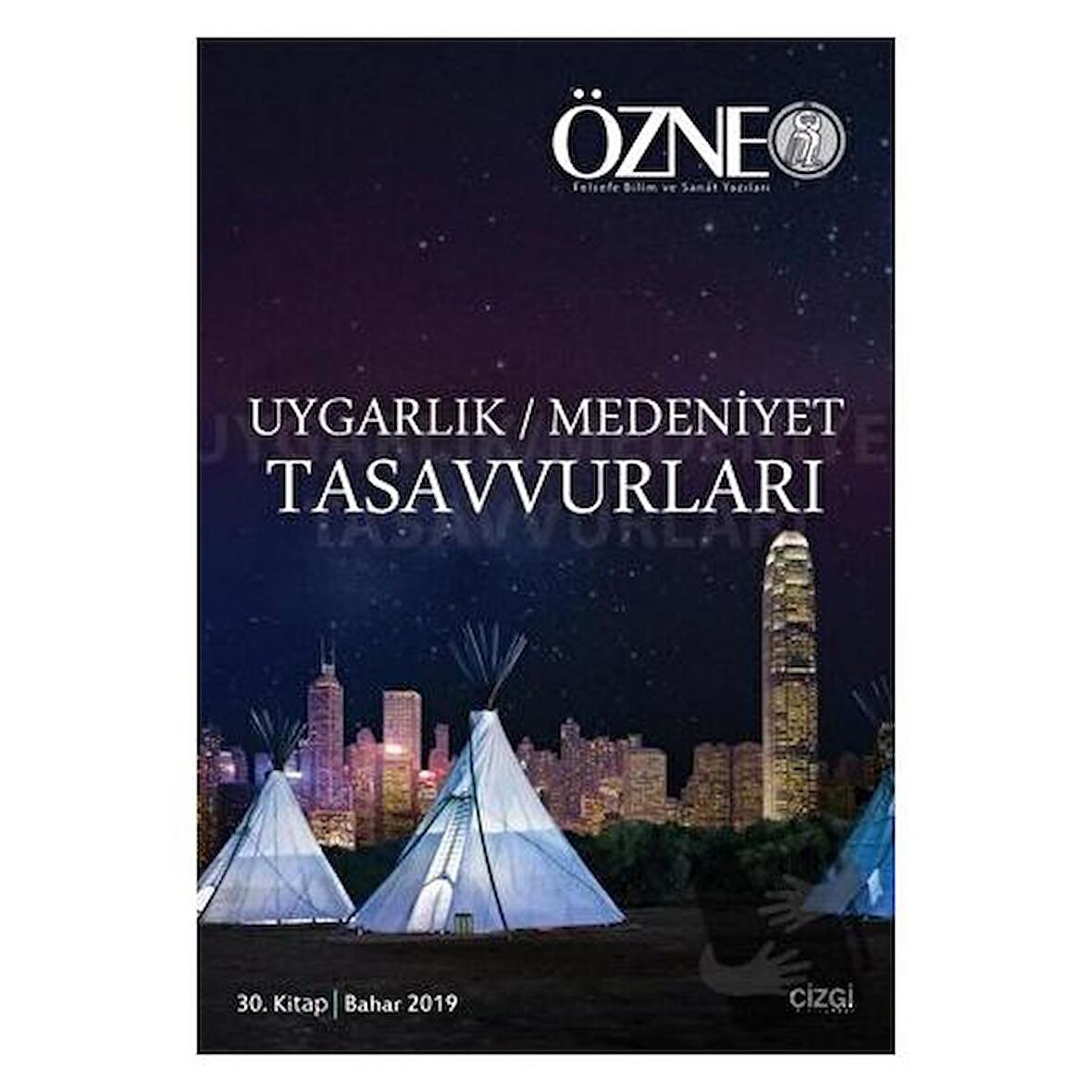 Özne 30. Kitap - Uygarlık Medeniyet Tasavvurları Bahar 2019